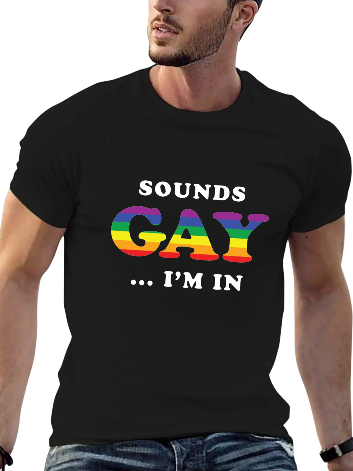 Sounds Gay Im In T-Shirt - Pride LGBTQ+ Tee