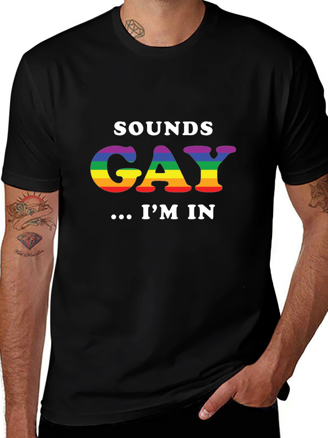 Sounds Gay Im In T-Shirt - Pride LGBTQ+ Tee