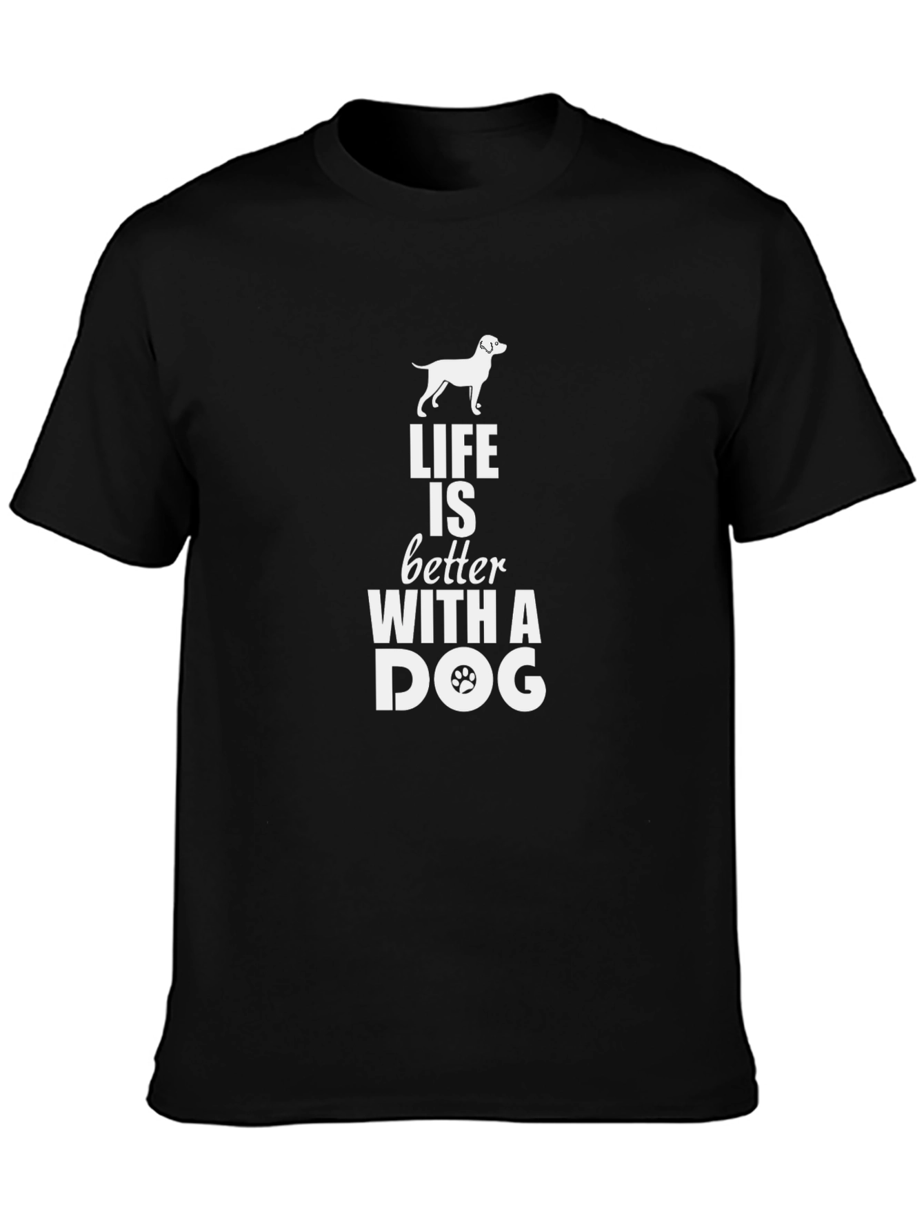 Life is Better With a Dog T-Shirt