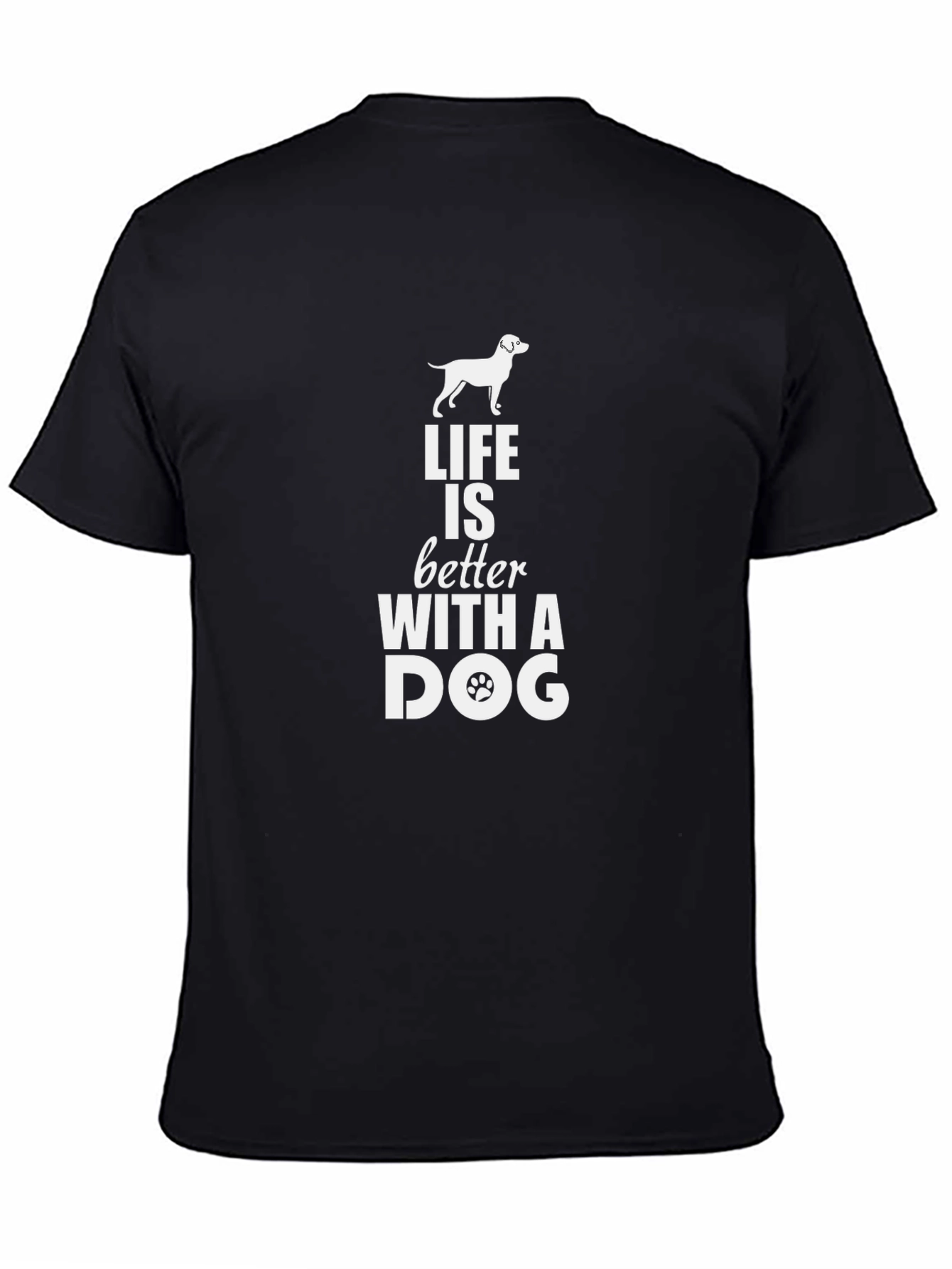 Life is Better With a Dog T-Shirt