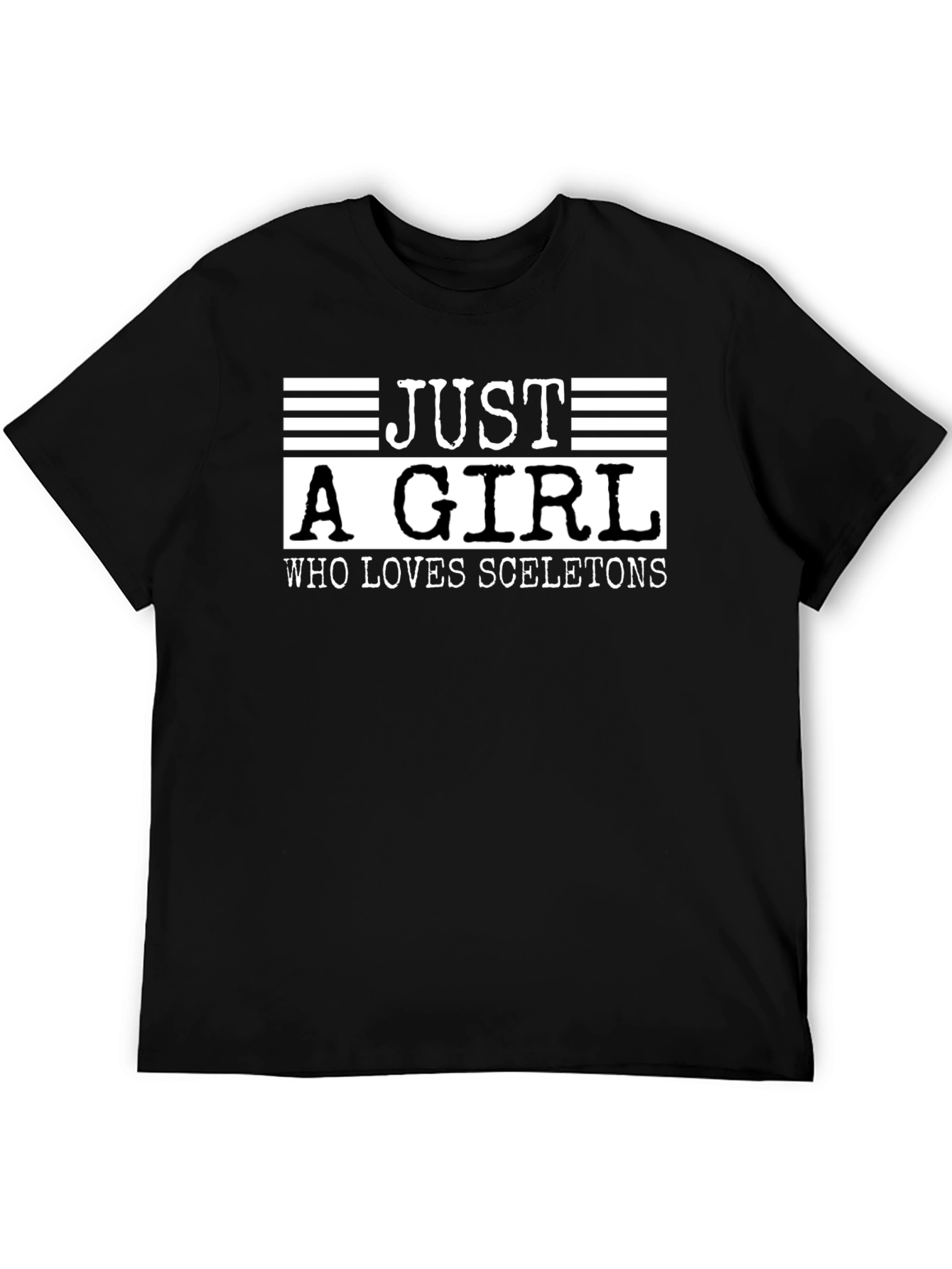 Just a Girl Who Loves Skeletons Black T-Shirt