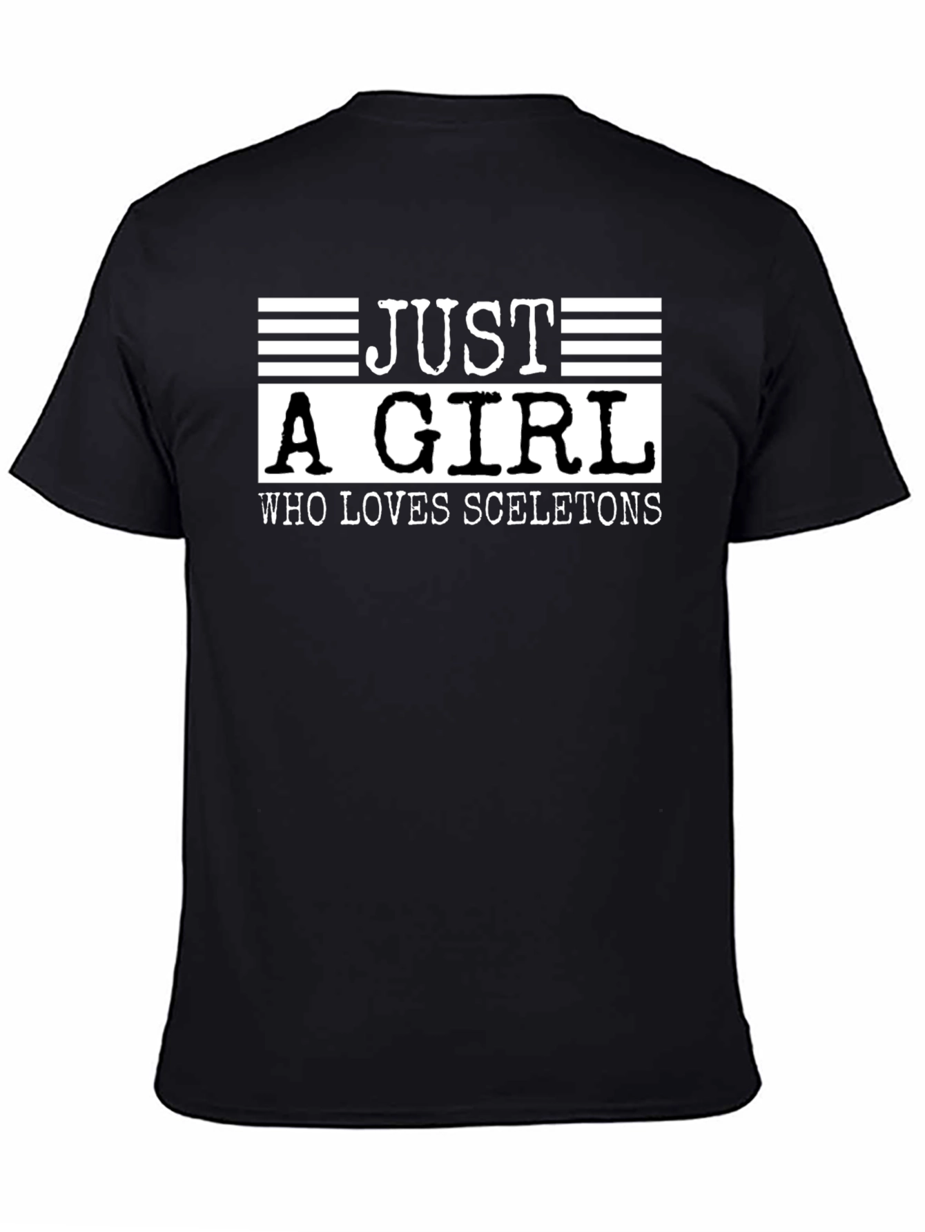 Just a Girl Who Loves Skeletons Black T-Shirt