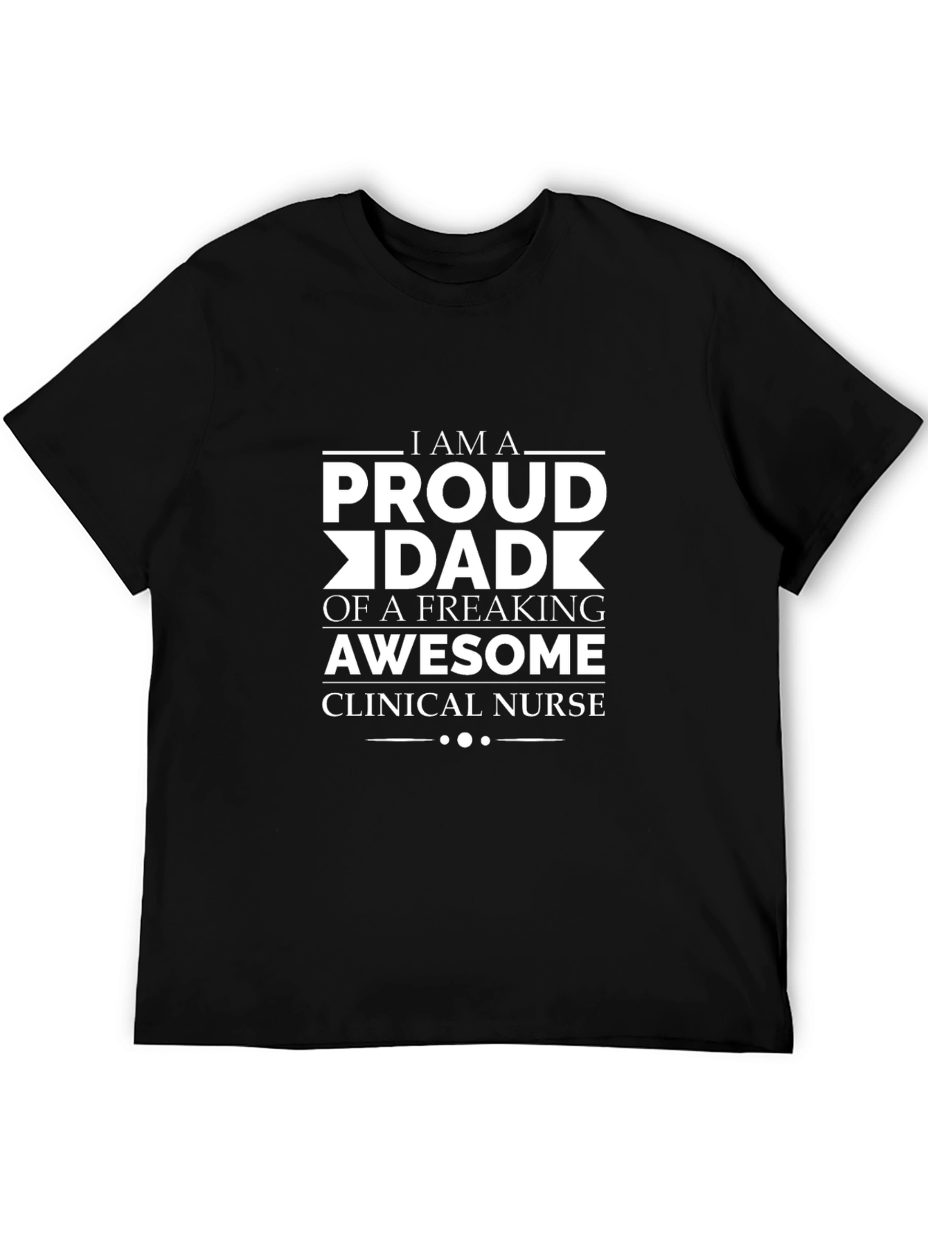 Proud Dad of Awesome Clinical Nurse T-Shirt