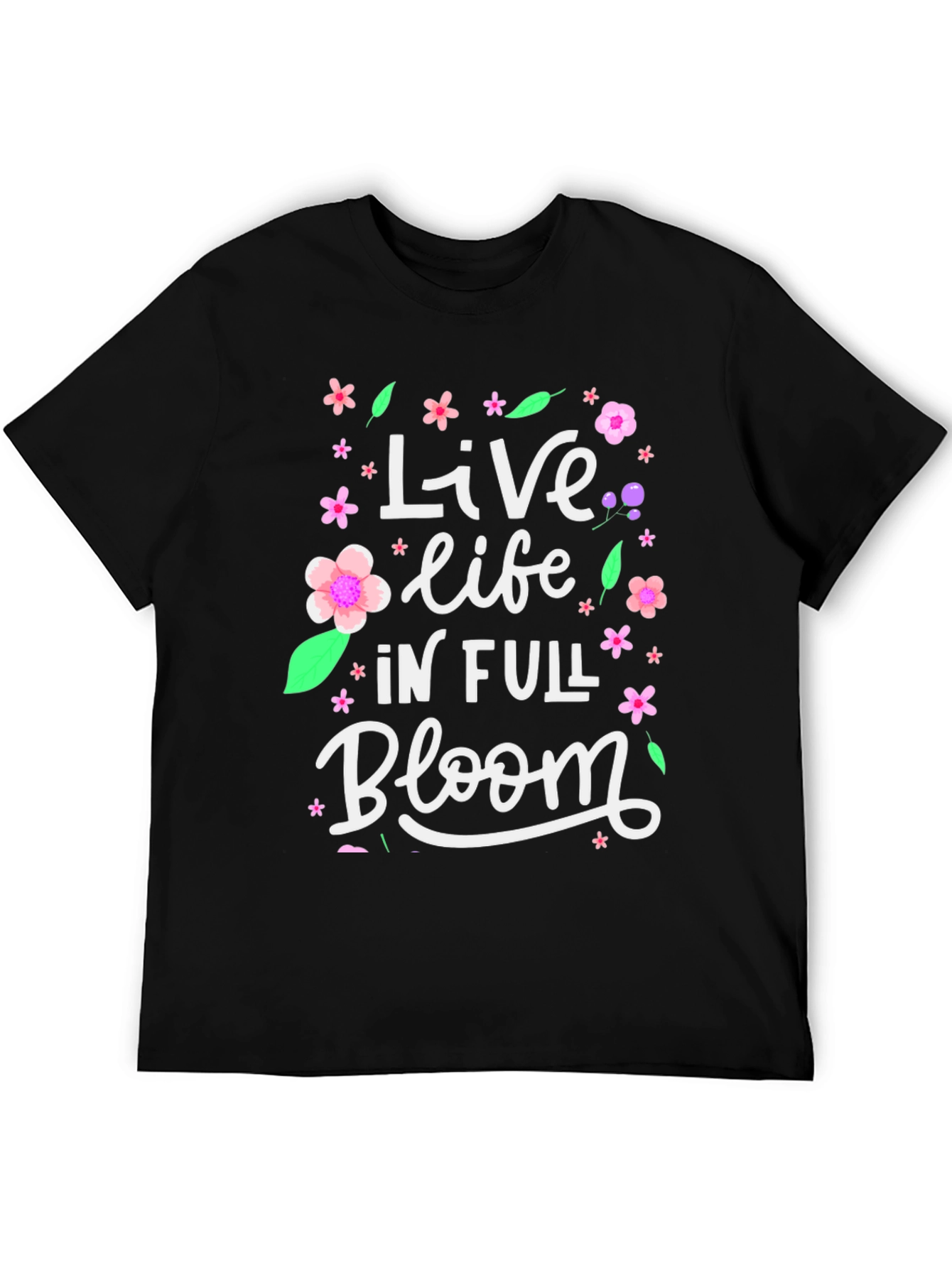 Live Life in Full Bloom Graphic T-Shirt