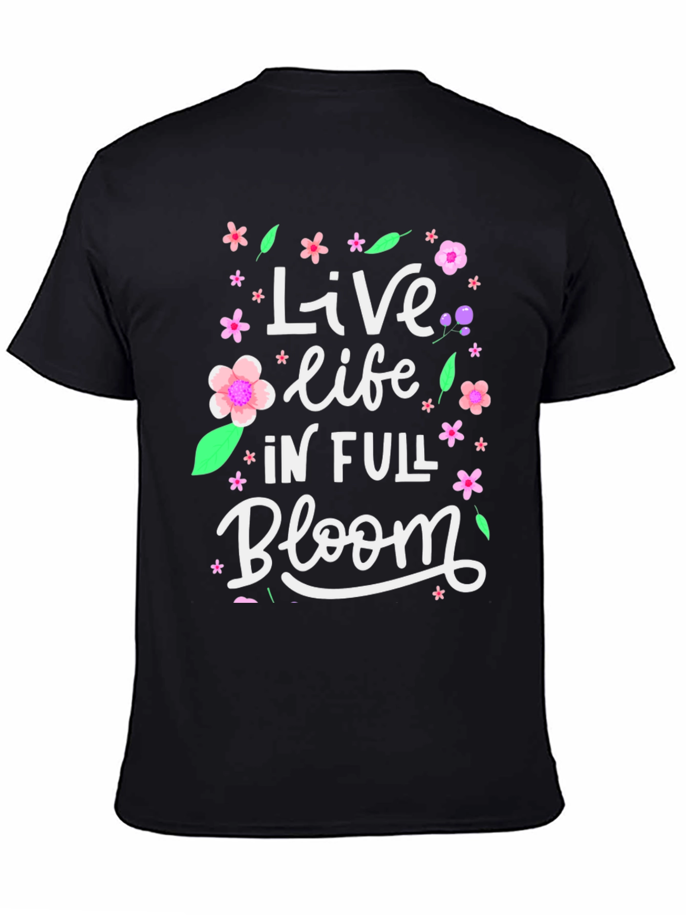 Live Life in Full Bloom Graphic T-Shirt