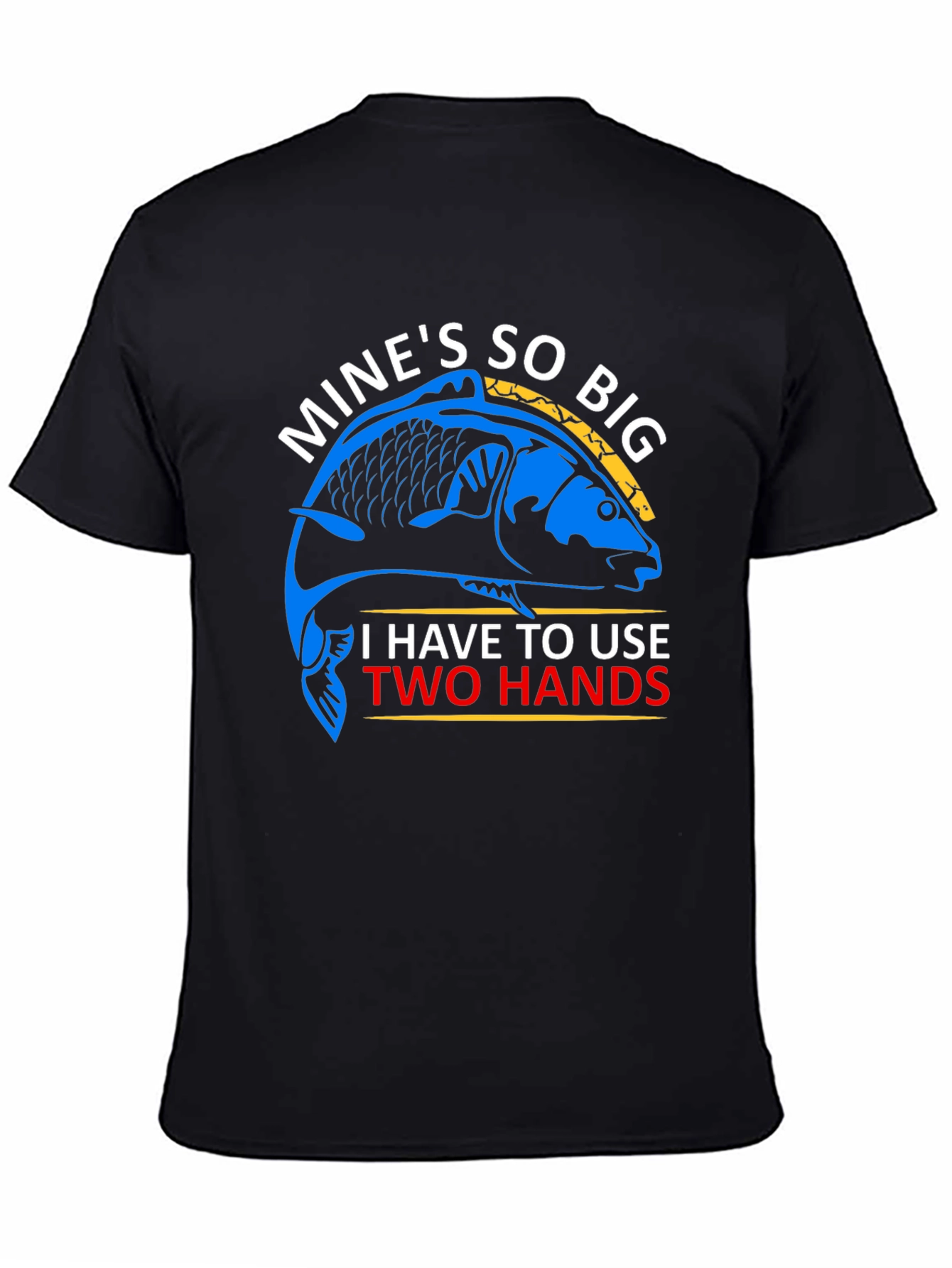 Funny Fishing T-Shirt: Mines So Big!