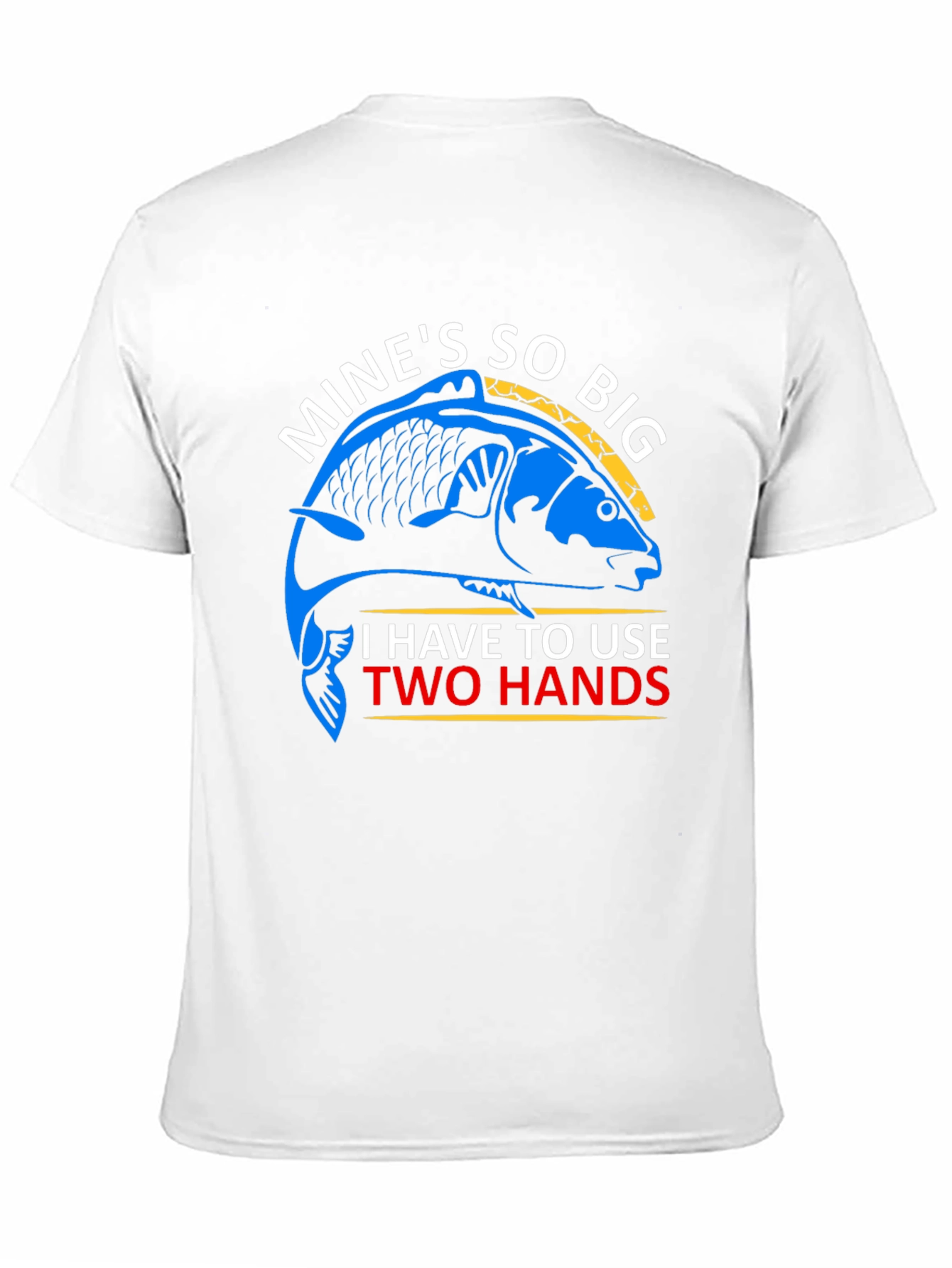 Funny Fishing T-Shirt: Mines So Big!