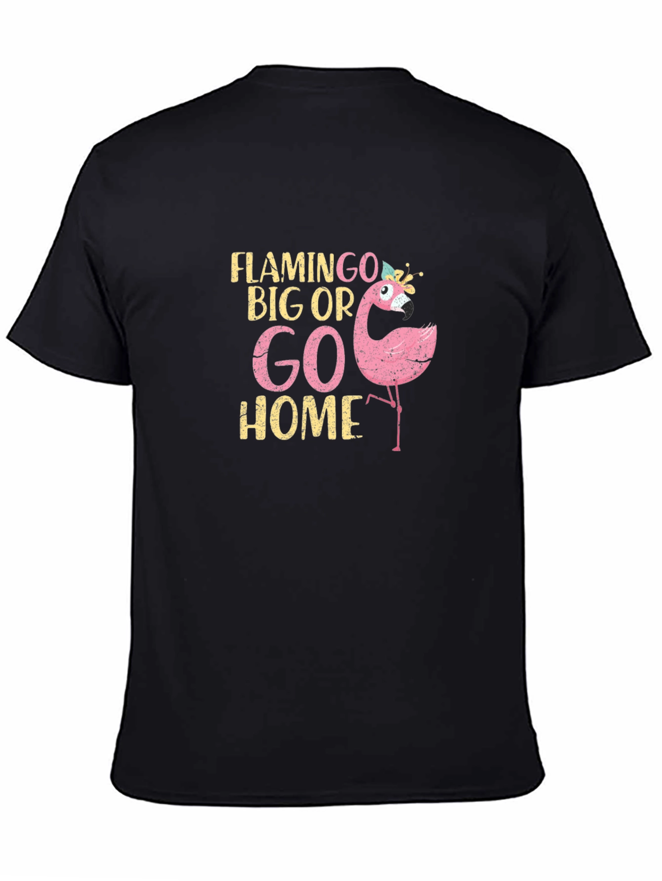 Flamingo Big Or Go Home Graphic T-Shirt