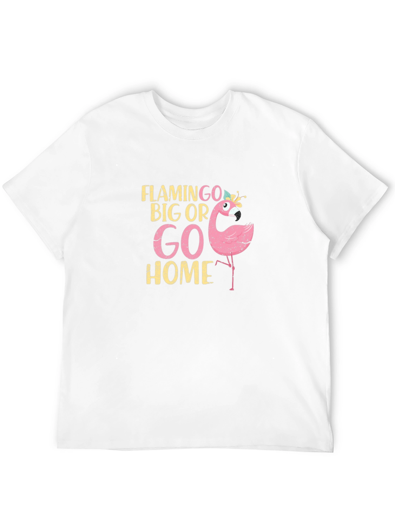Flamingo Big Or Go Home Graphic T-Shirt