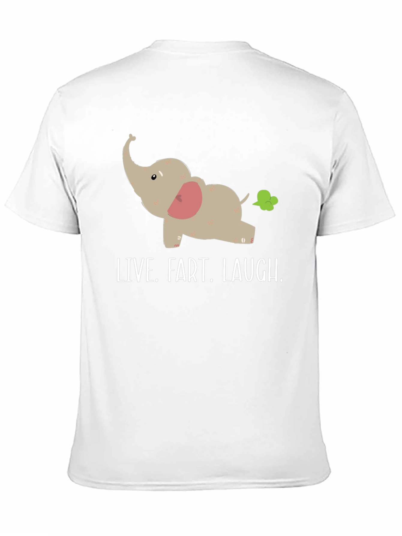 Live Fart Laugh T-Shirt