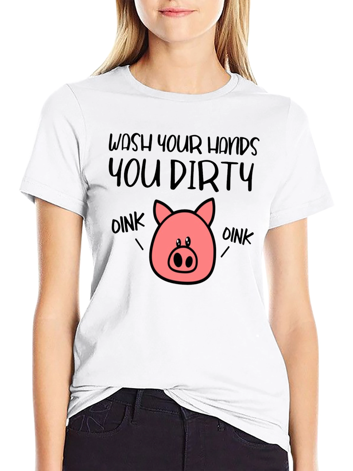 Wash Your Hands You Dirty Oink T-Shirt