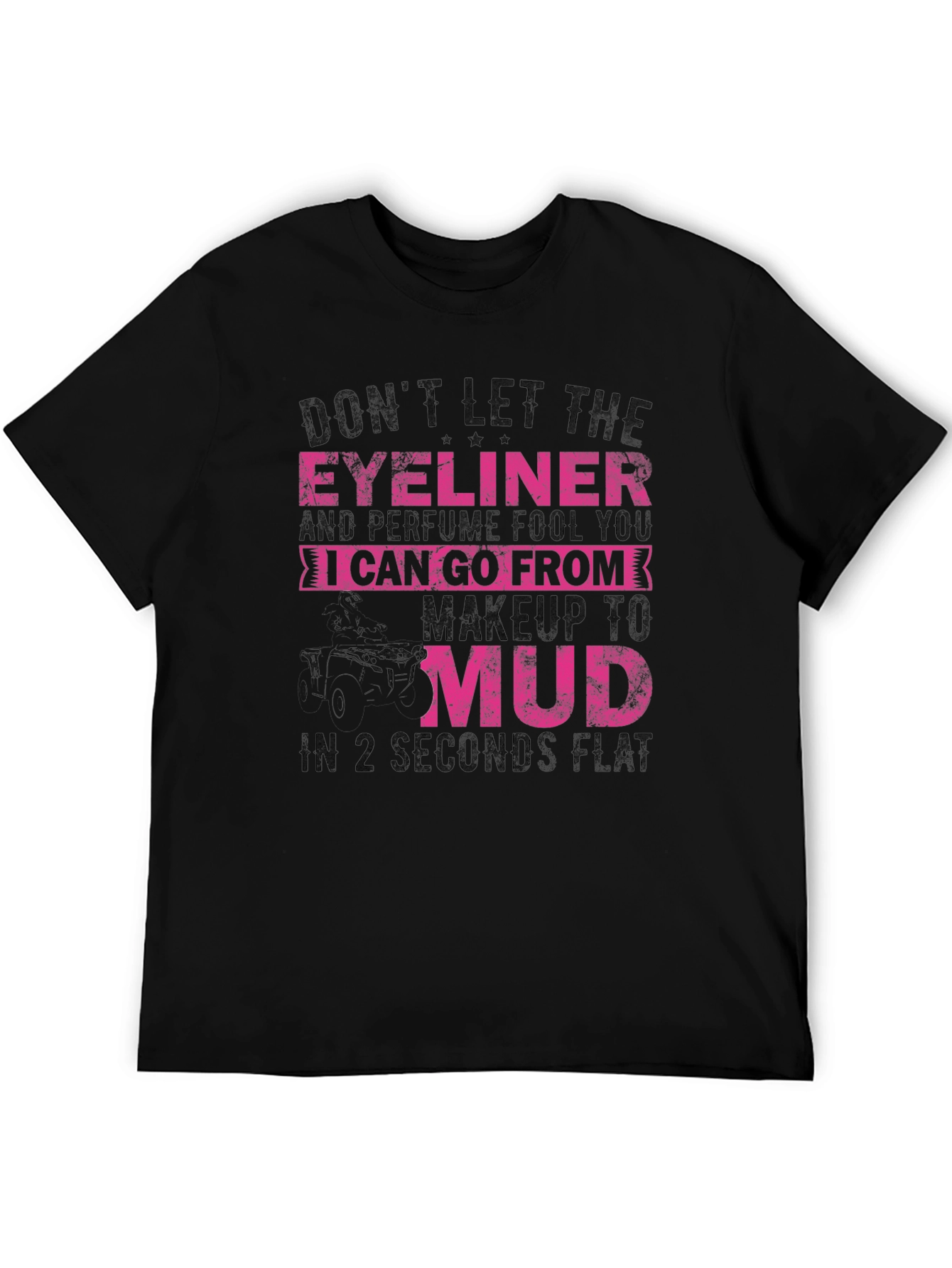 Eyeliner & Perfume to Mud T-Shirt