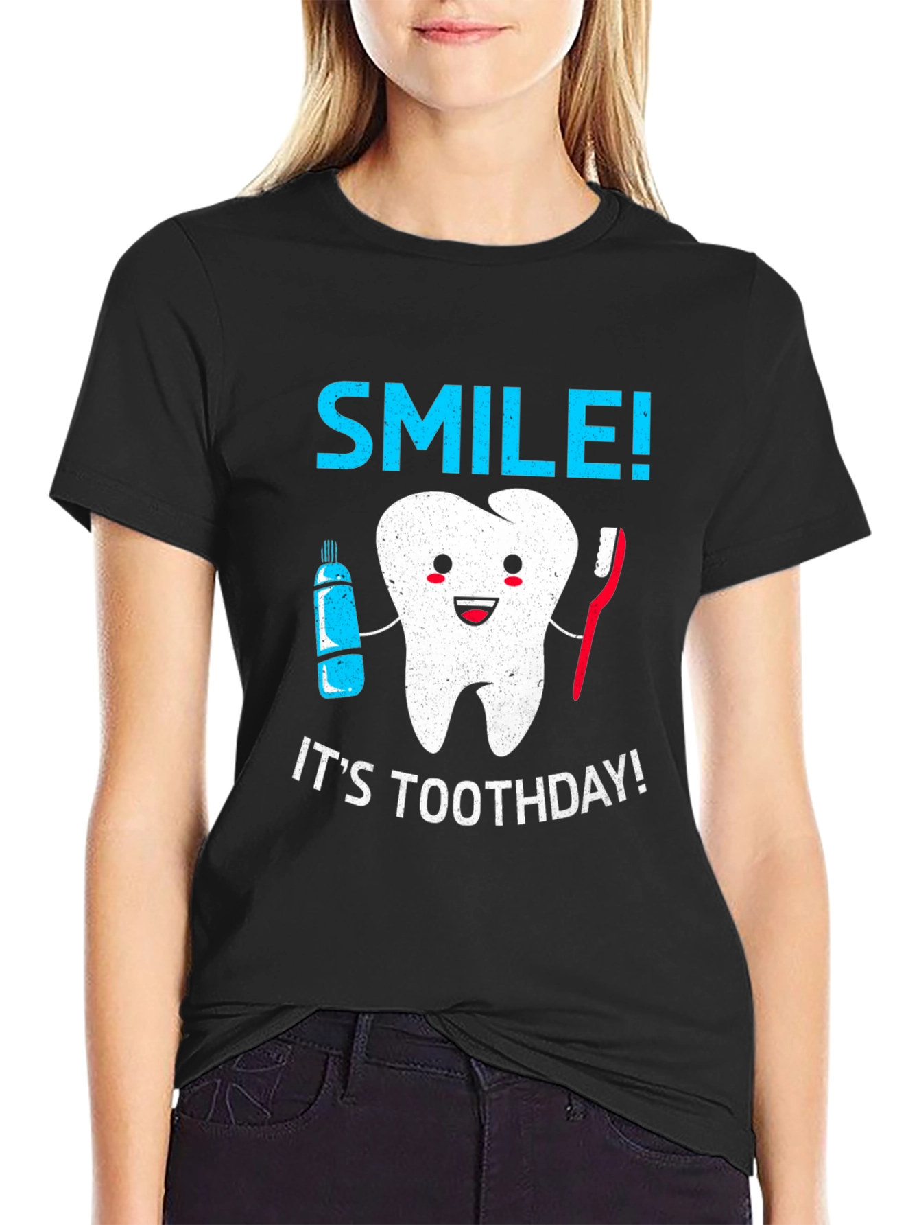 Smile! Its Toothday T-Shirt