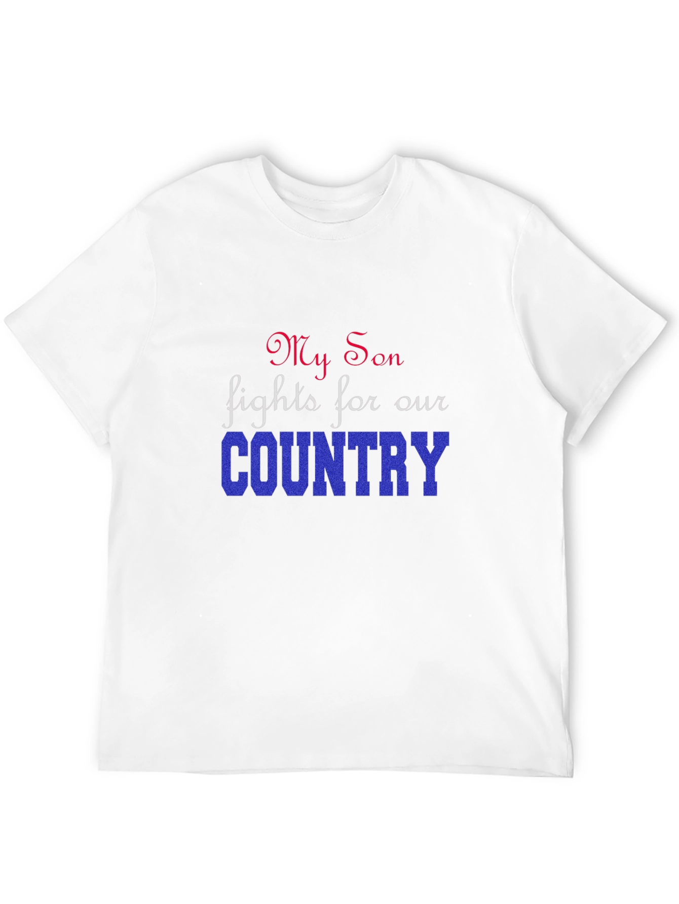 My Son Fights For Our Country T-Shirt