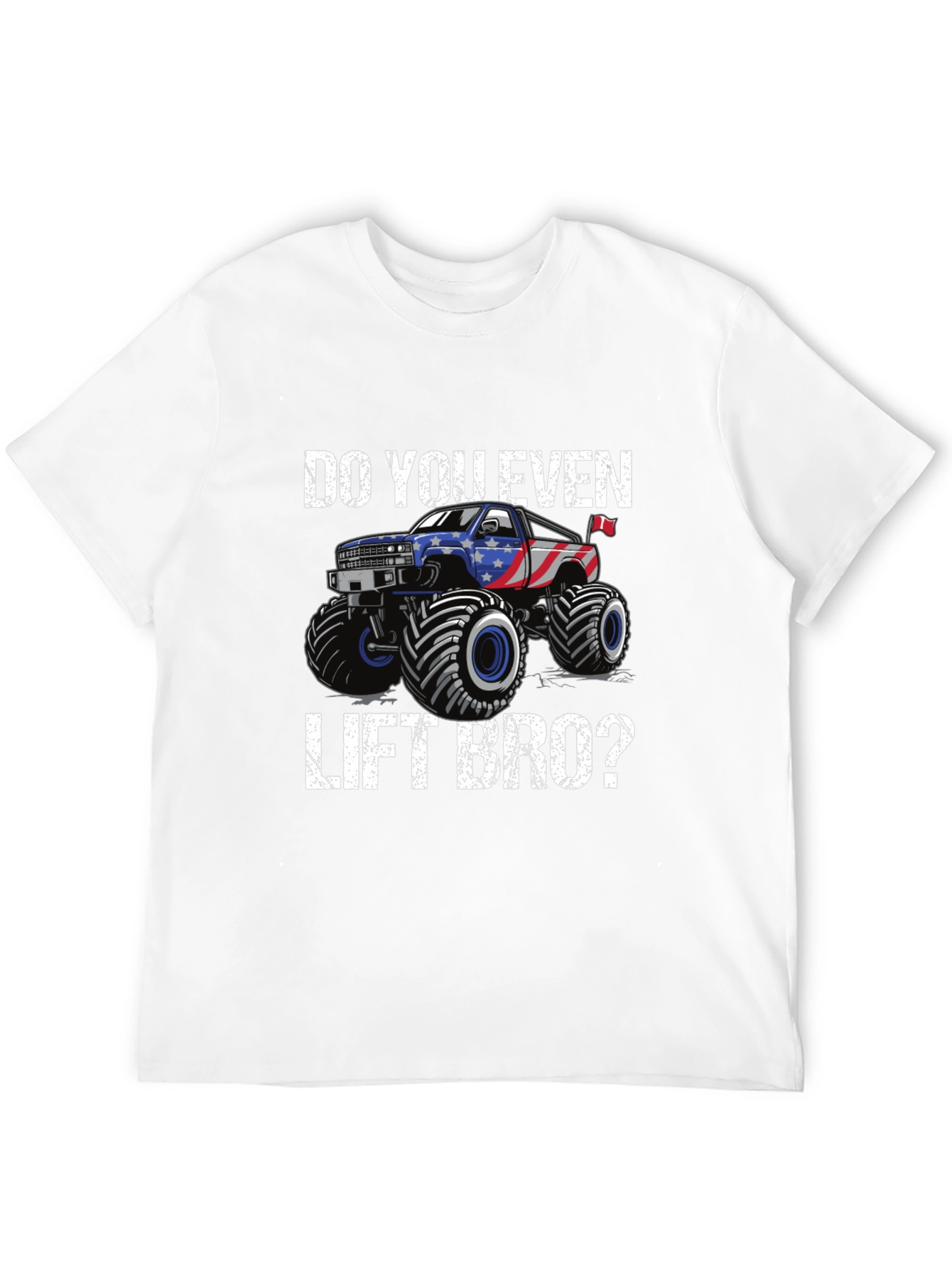 Do You Even Lift Bro Monster Truck T-Shirt