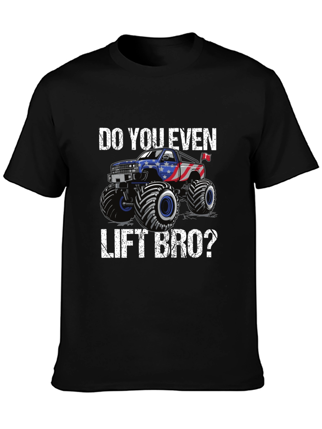 Do You Even Lift Bro Monster Truck T-Shirt