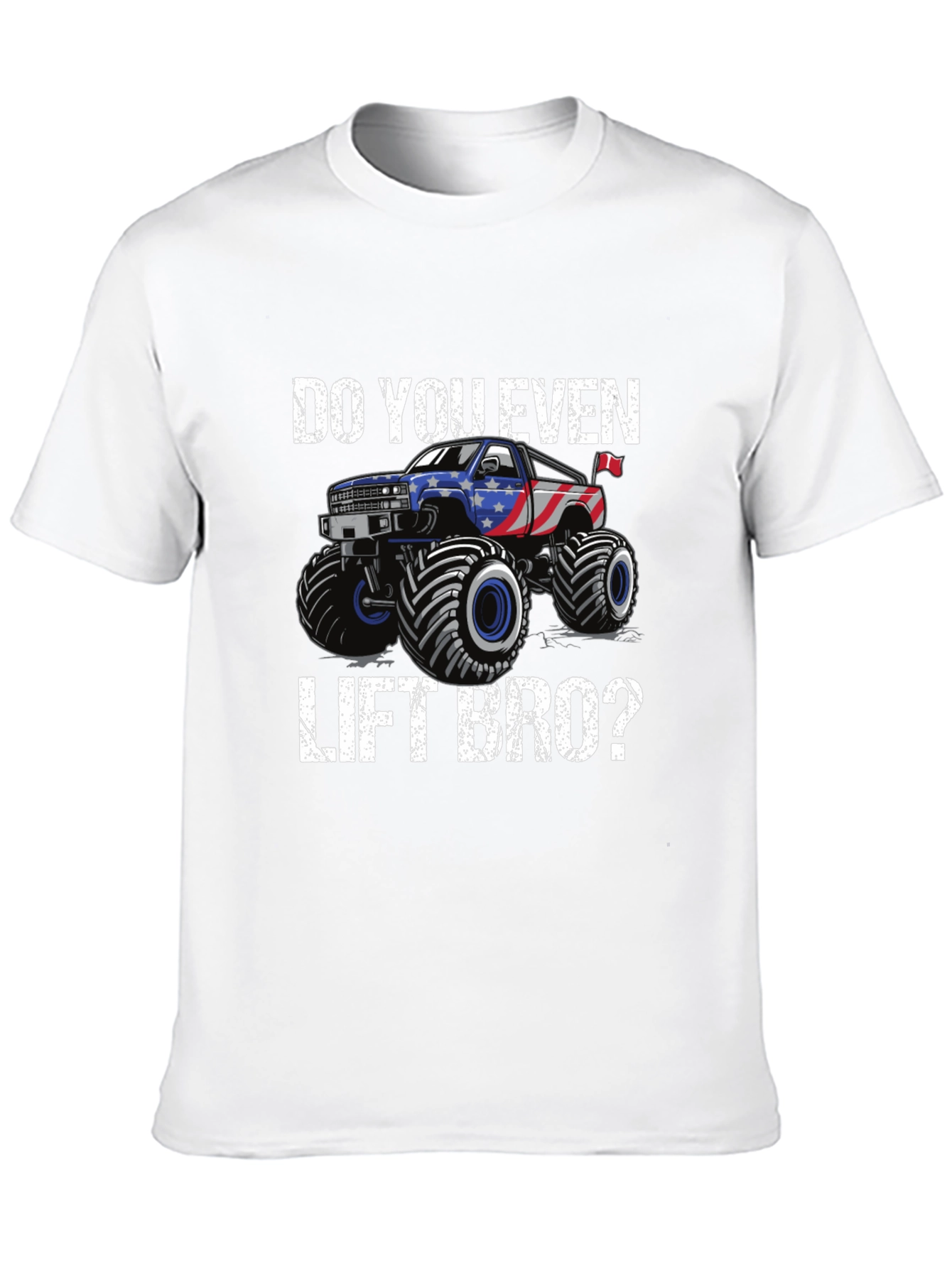 Do You Even Lift Bro Monster Truck T-Shirt