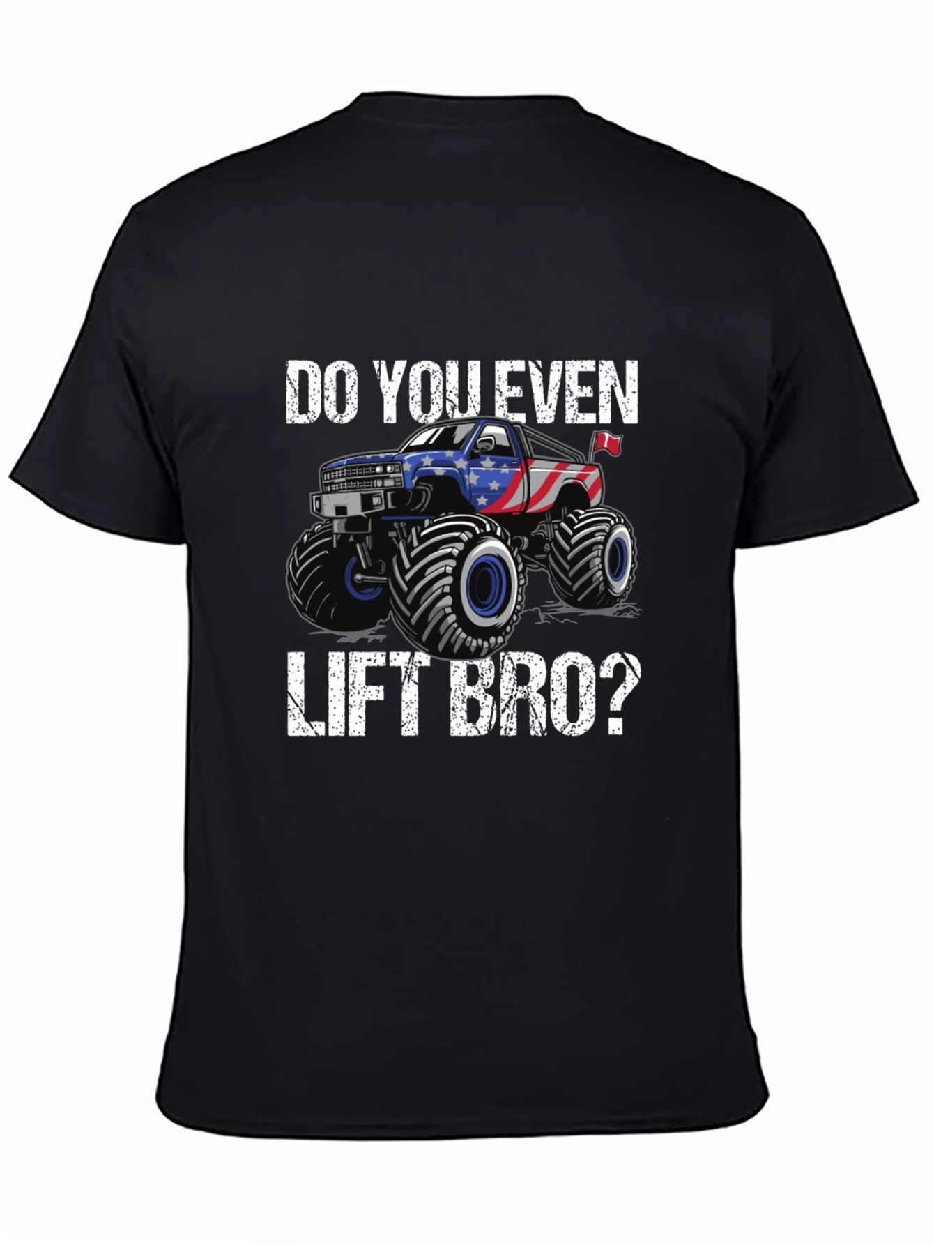 Do You Even Lift Bro Monster Truck T-Shirt