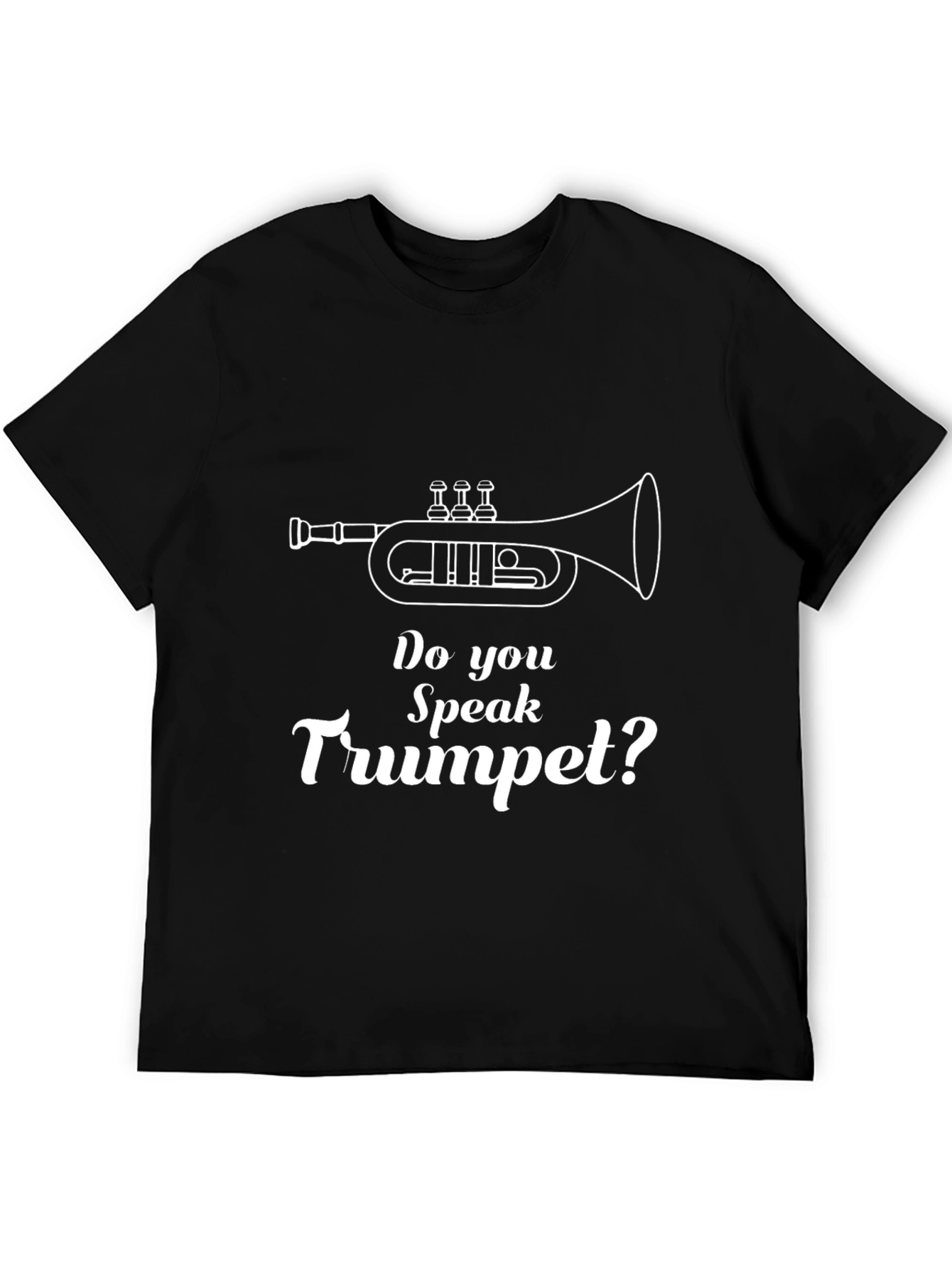 Do You Speak Trumpet? Black T-Shirt
