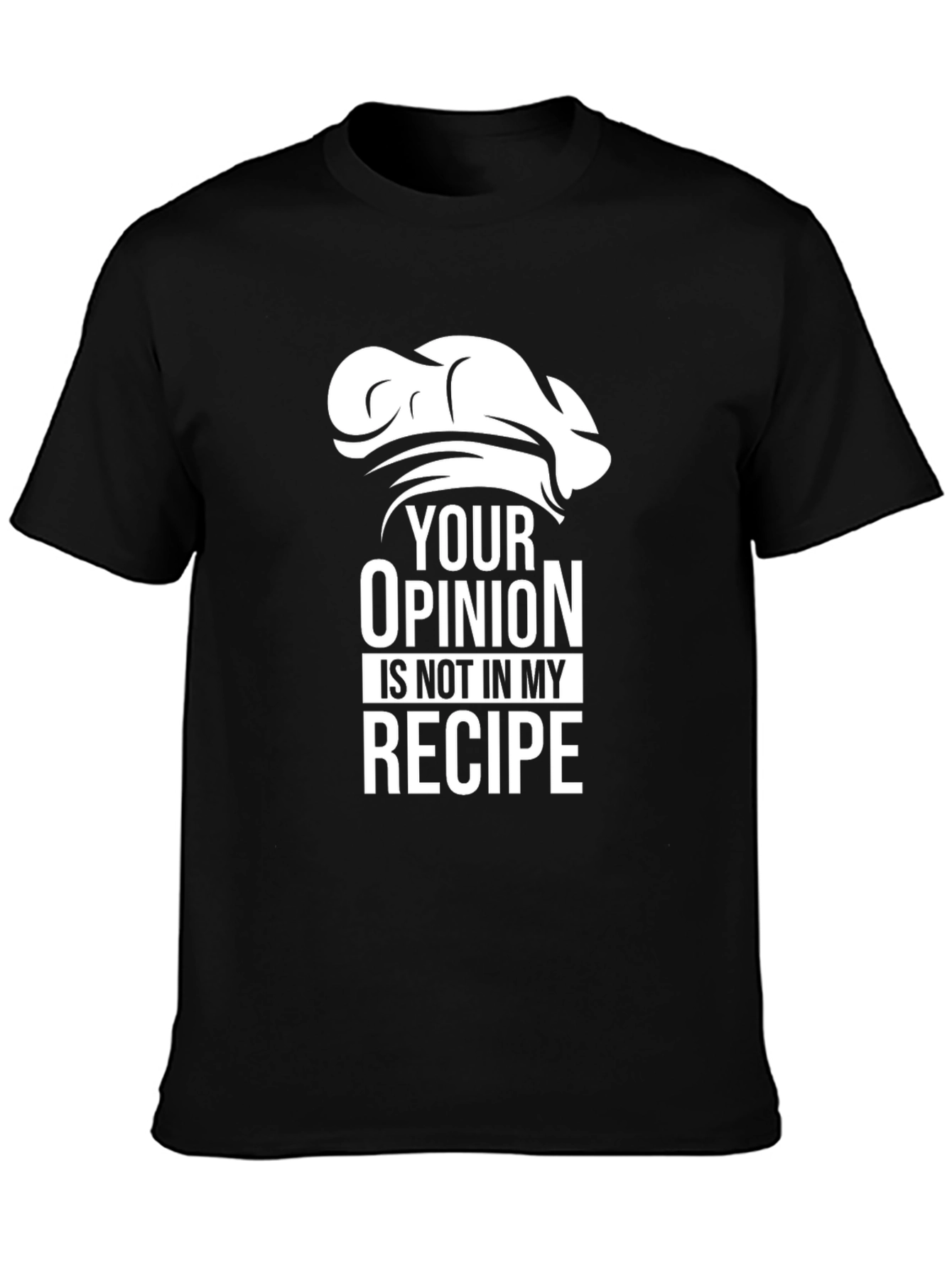 Chefs Opinion T-Shirt - Funny Kitchen Apparel