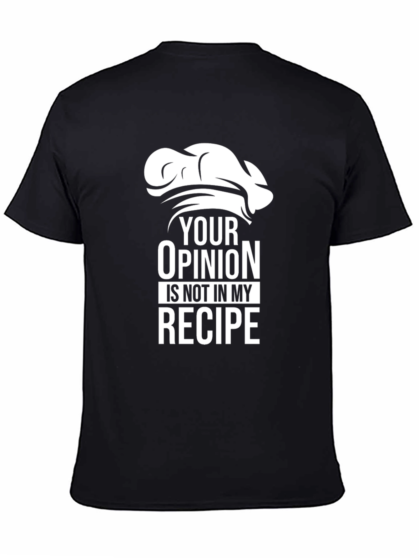 Chefs Opinion T-Shirt - Funny Kitchen Apparel