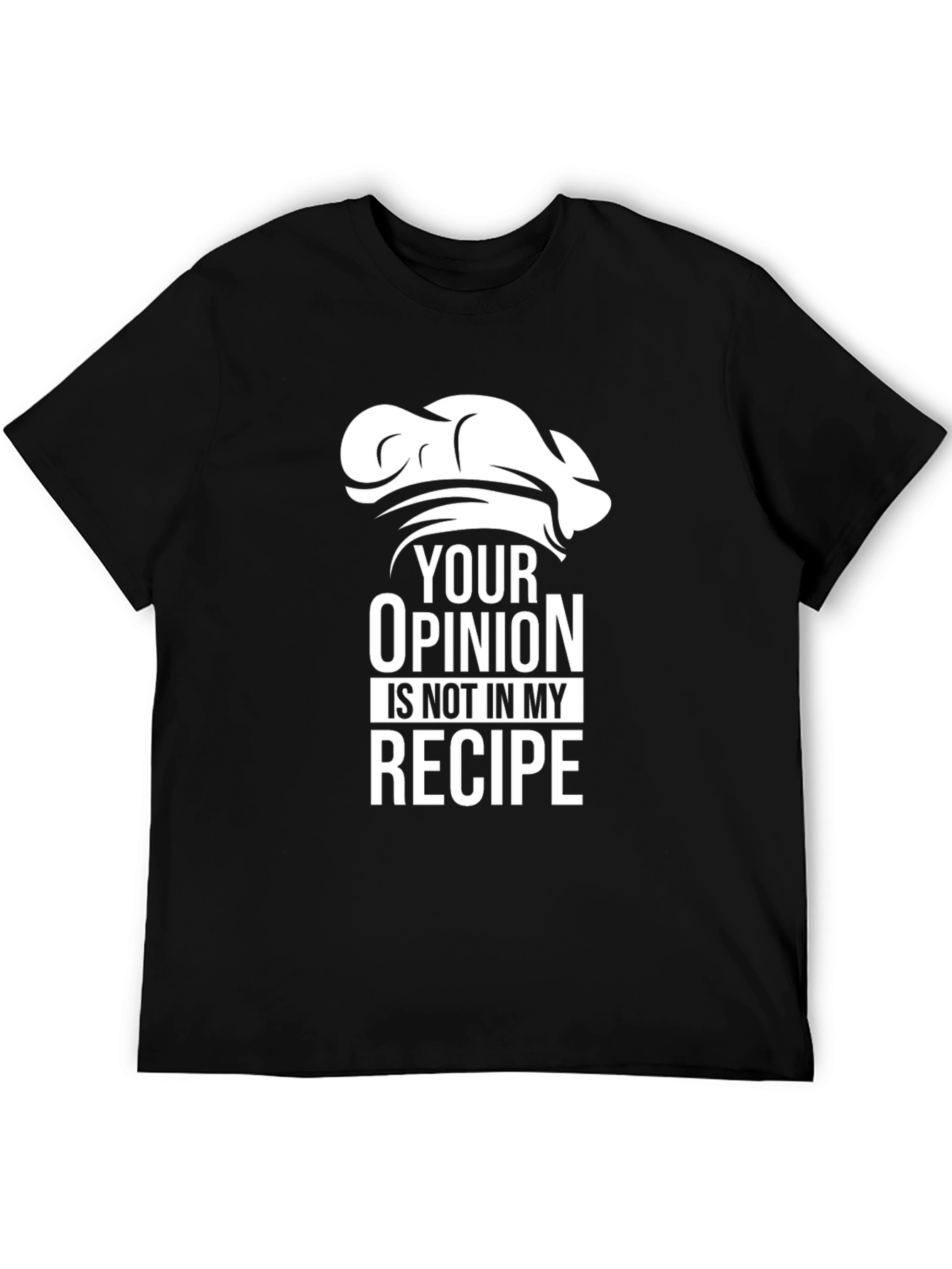 Chefs Opinion T-Shirt - Funny Kitchen Apparel