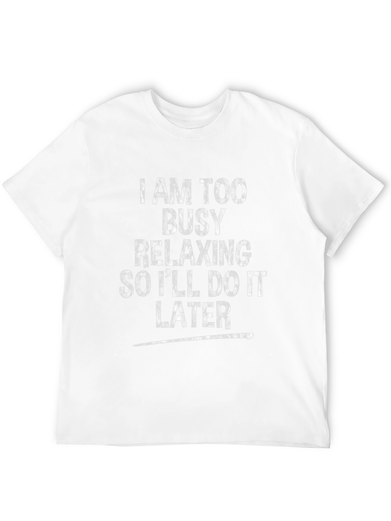 Funny Relaxing T-Shirt: Too Busy Relaxing