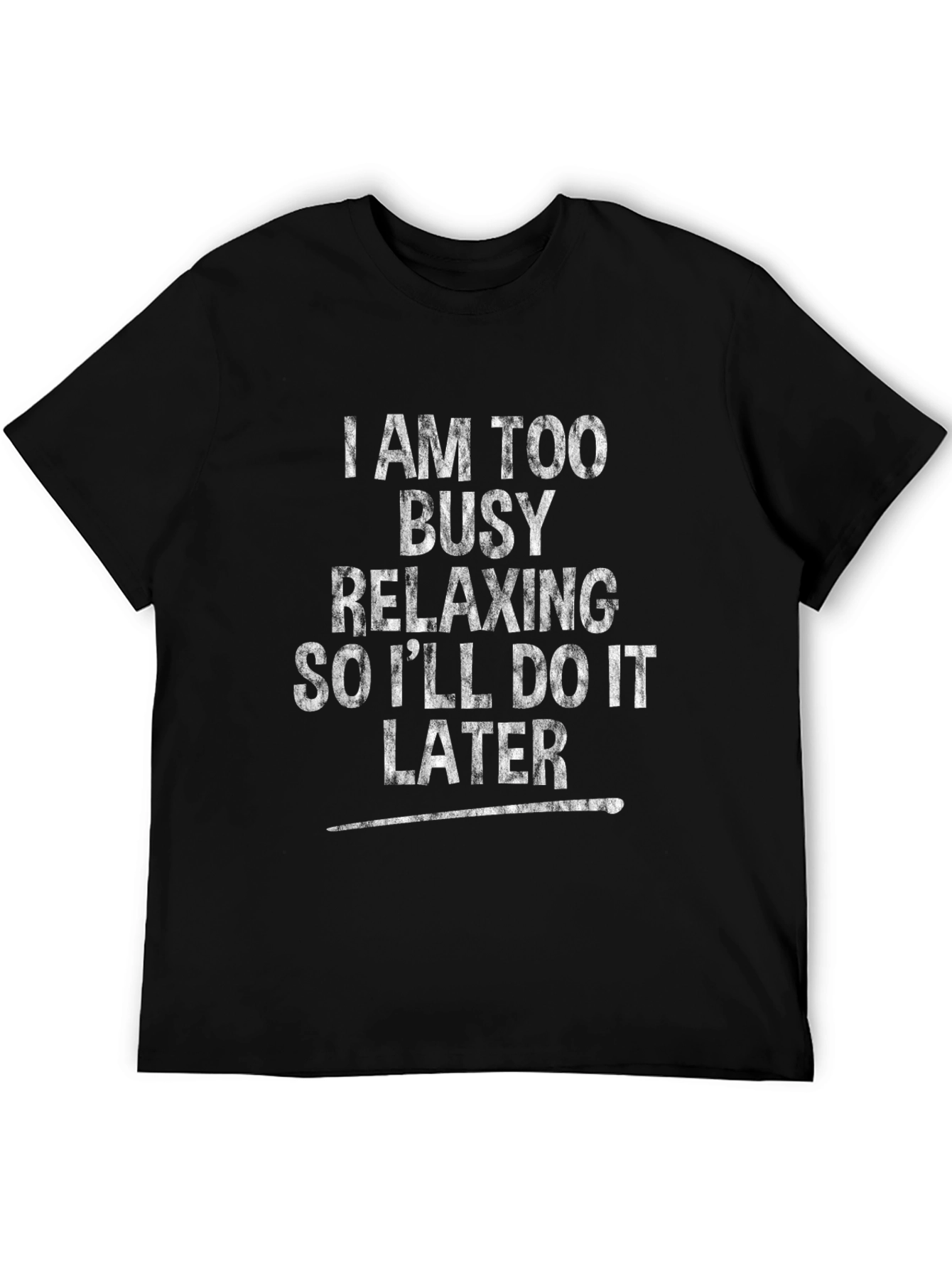 Funny Relaxing T-Shirt: Too Busy Relaxing