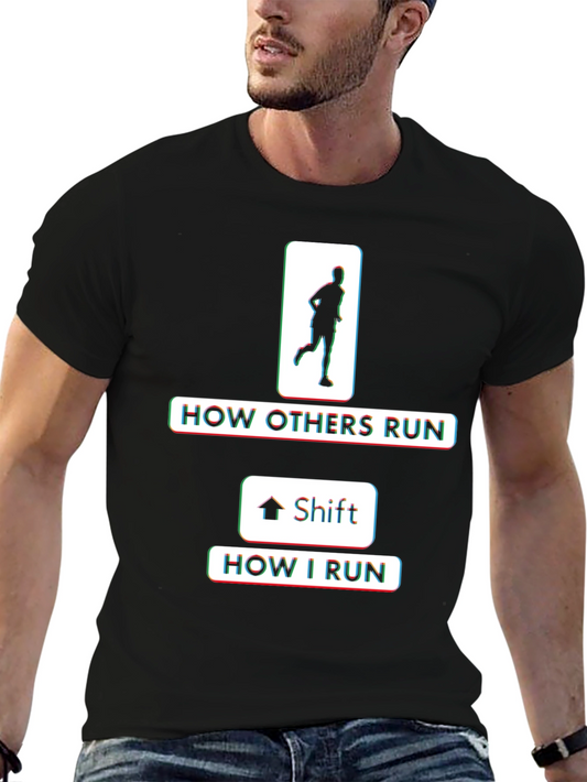 Funny Running T-Shirt - How I Run Shift