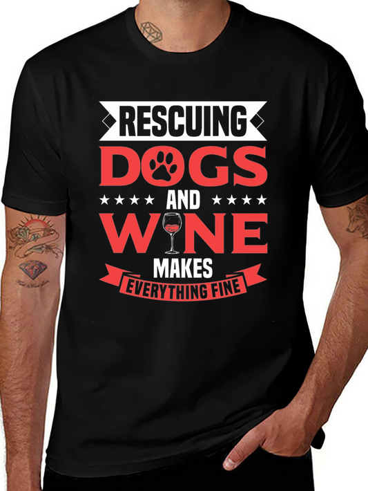 Rescuing Dogs and Wine Mens Graphic T-Shirt