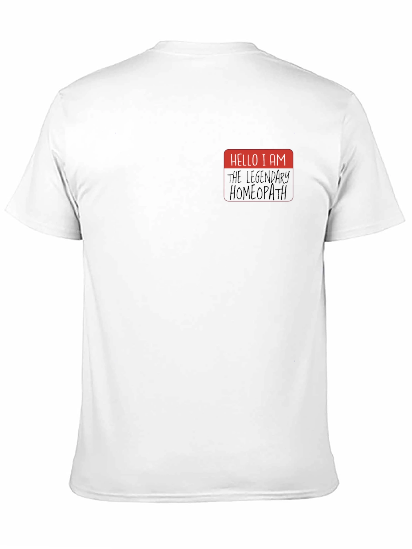 Hello I am The Legendary Homeopath T-Shirt