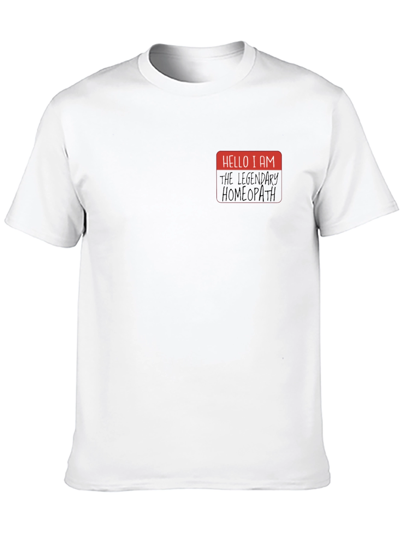 Hello I am The Legendary Homeopath T-Shirt