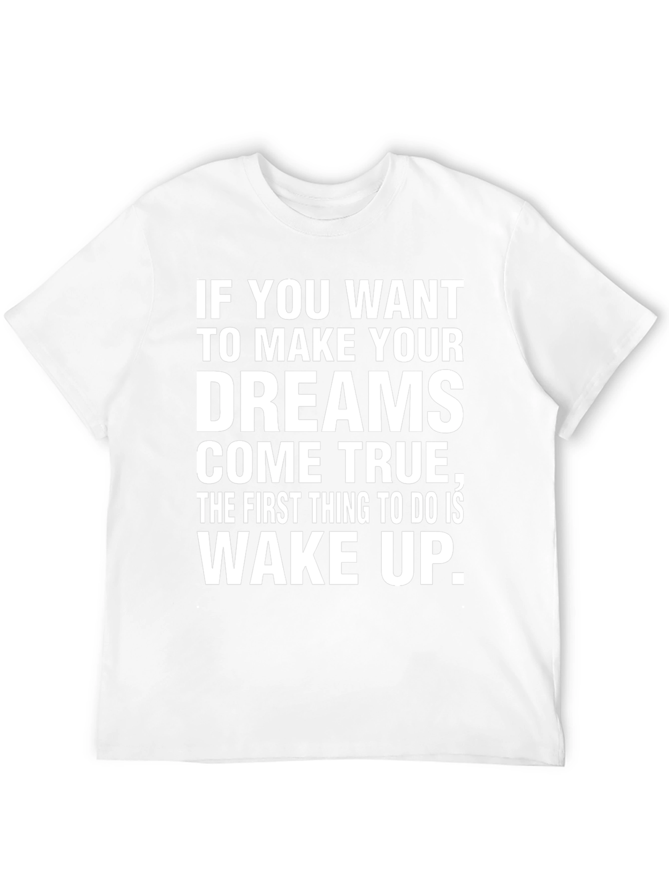Motivational Dreams Come True Black T-Shirt