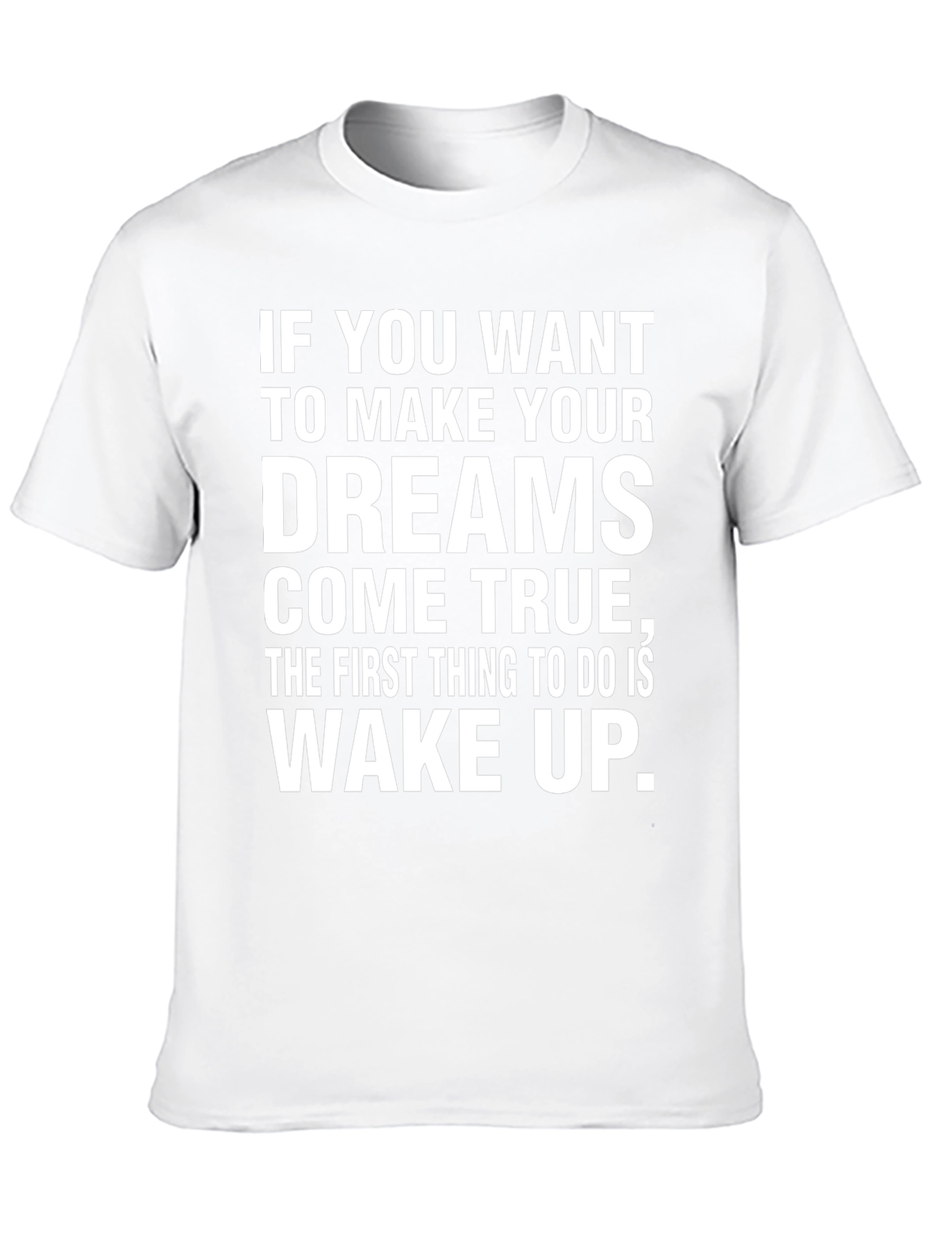 Motivational Dreams Come True Black T-Shirt