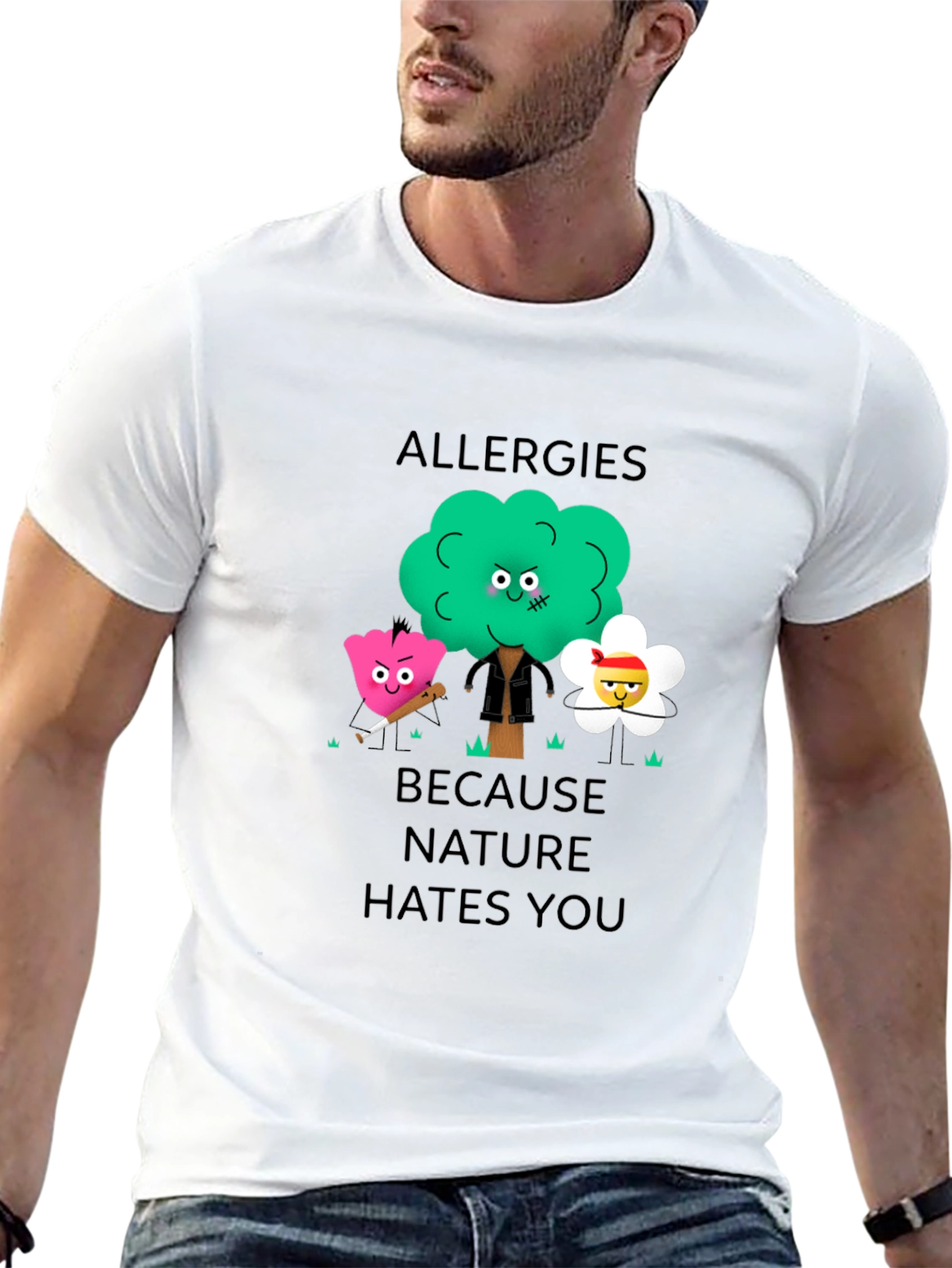 Allergies Because Nature Hates You Graphic T-Shirt