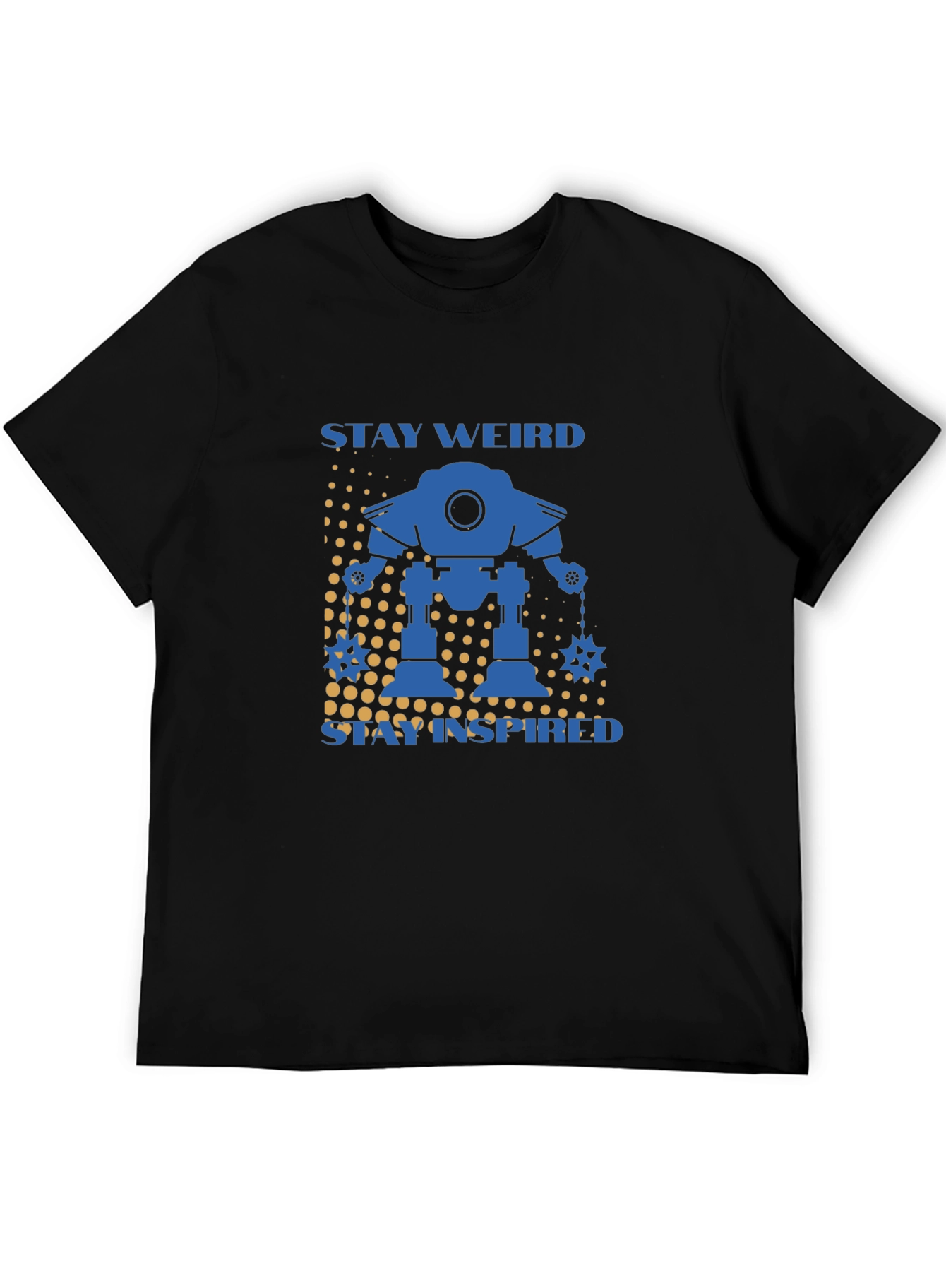 Stay Weird Stay Inspired Robot Graphic T-Shirt