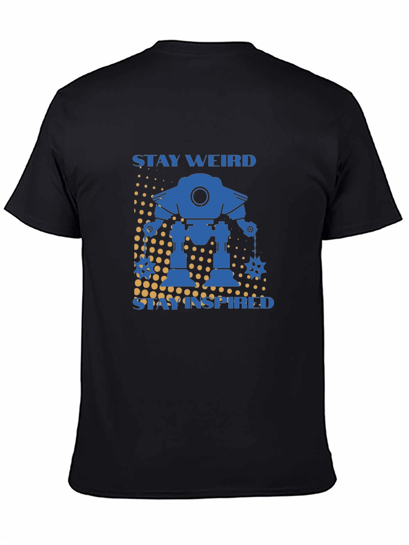 Stay Weird Stay Inspired Robot Graphic T-Shirt