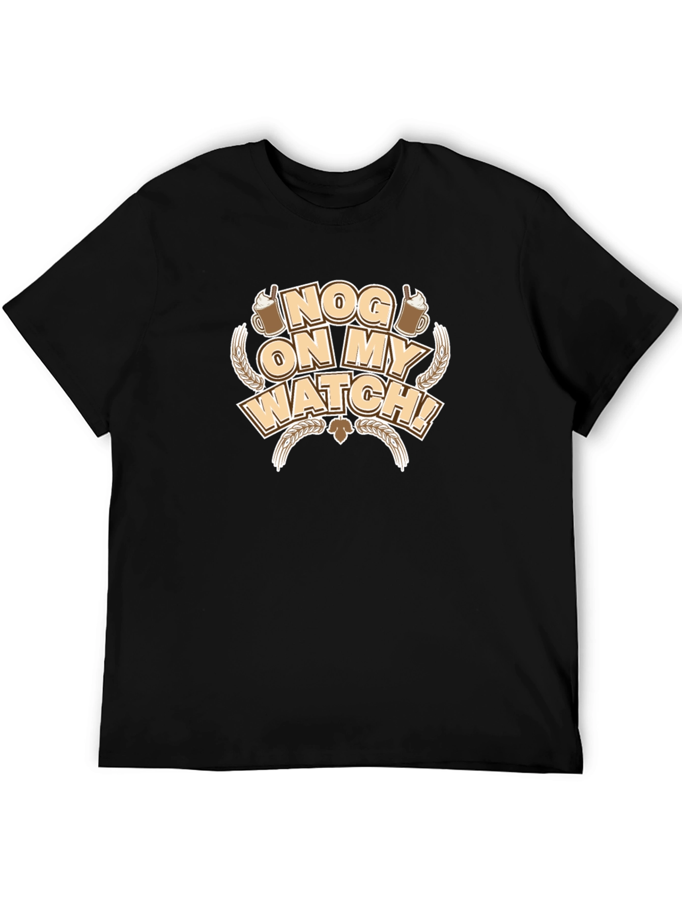 Nog On My Watch T-Shirt