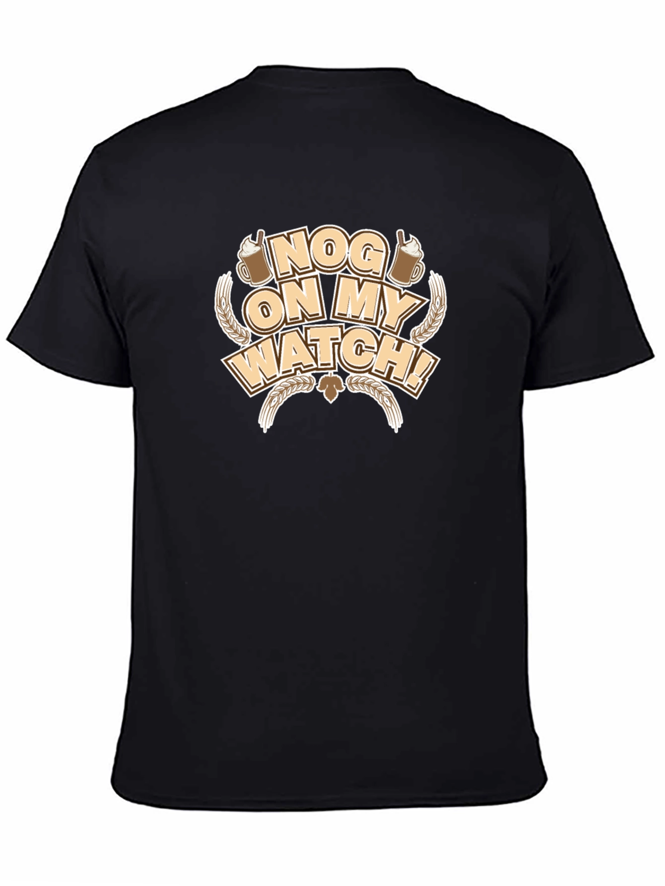 Nog On My Watch T-Shirt