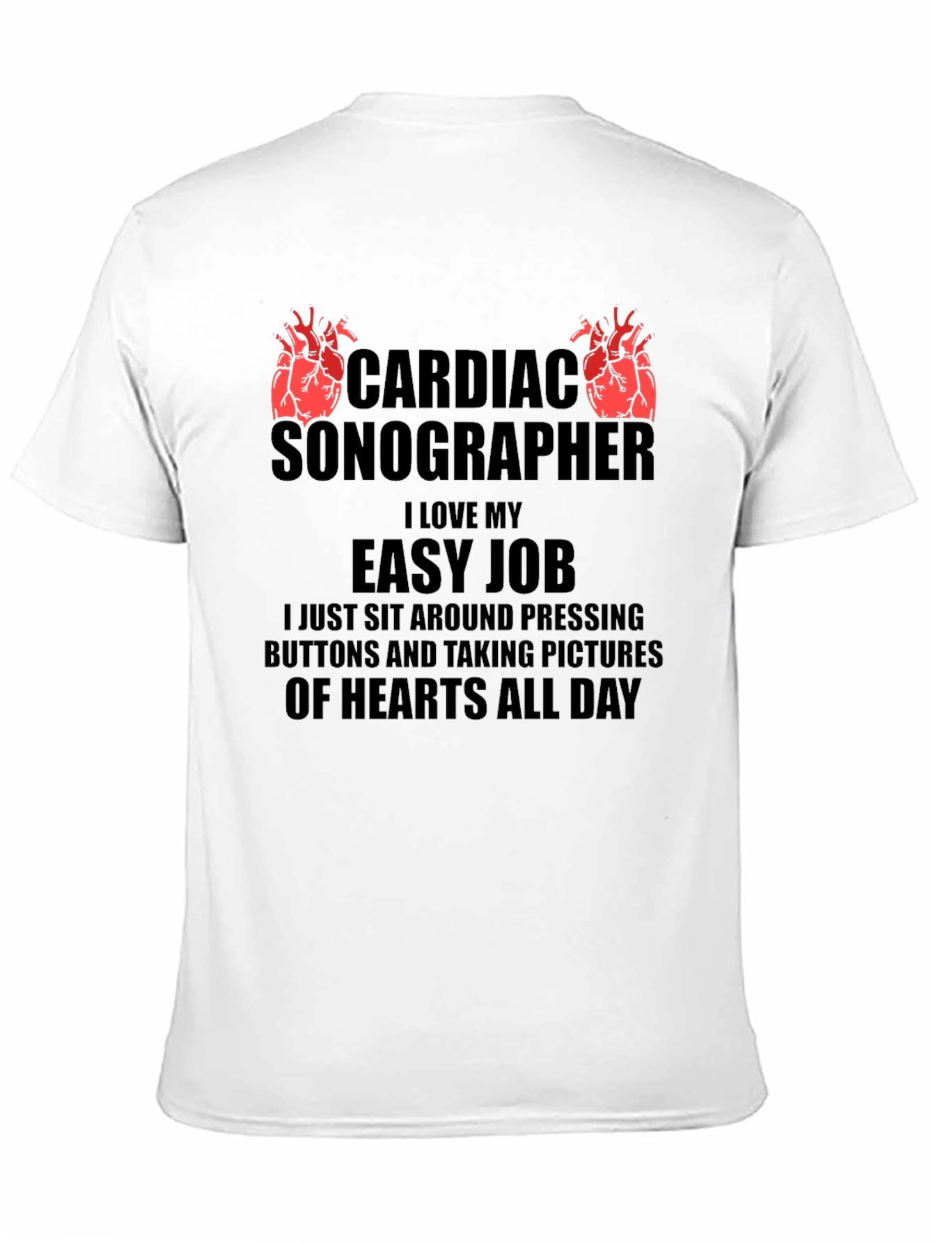 Cardiac Sonographer Easy Job T-Shirt