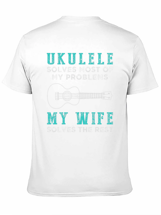 Ukulele Lovers Funny T-Shirt - Wife Solves the Rest!