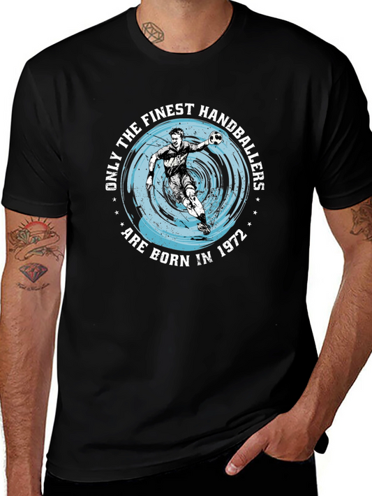 Finest Handballers Born in 1972 Graphic T-Shirt