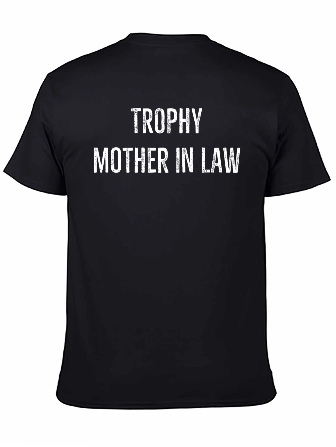 Trophy Mother In Law Novelty T-Shirt