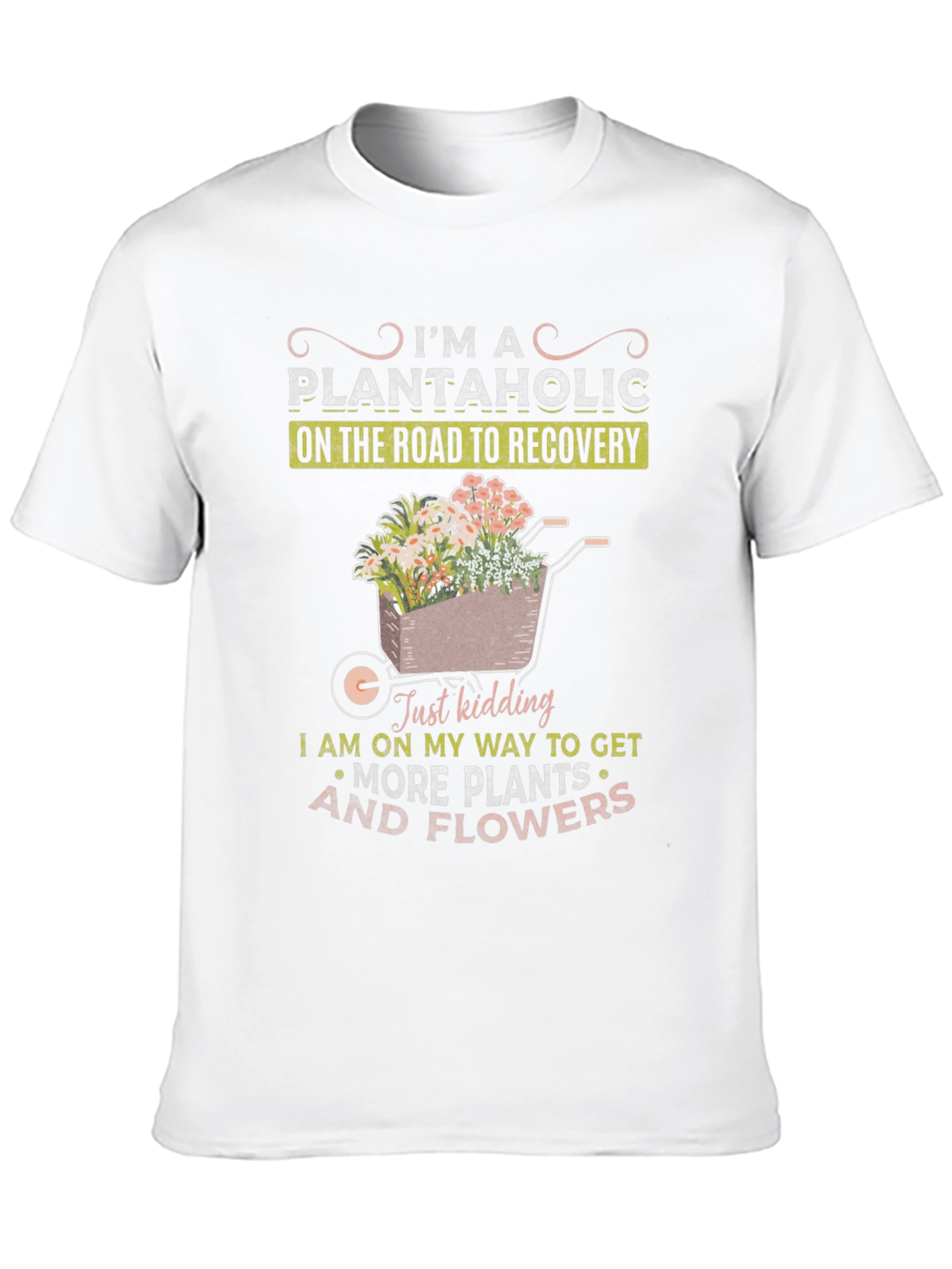 Plantaholic Graphic T-Shirt - Gardening Humor Tee