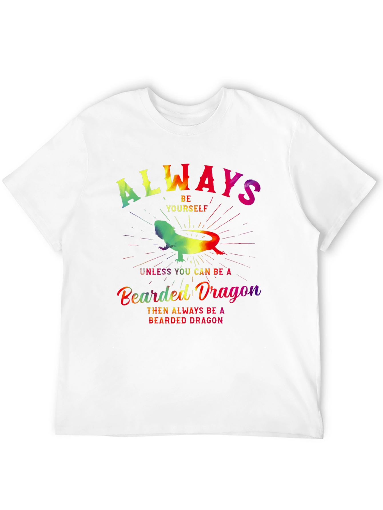 Always Be Yourself Bearded Dragon T-Shirt