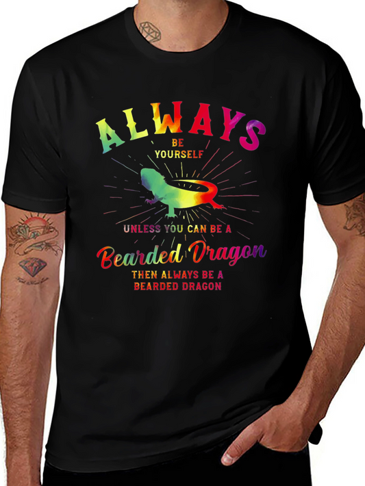 Always Be Yourself Bearded Dragon T-Shirt