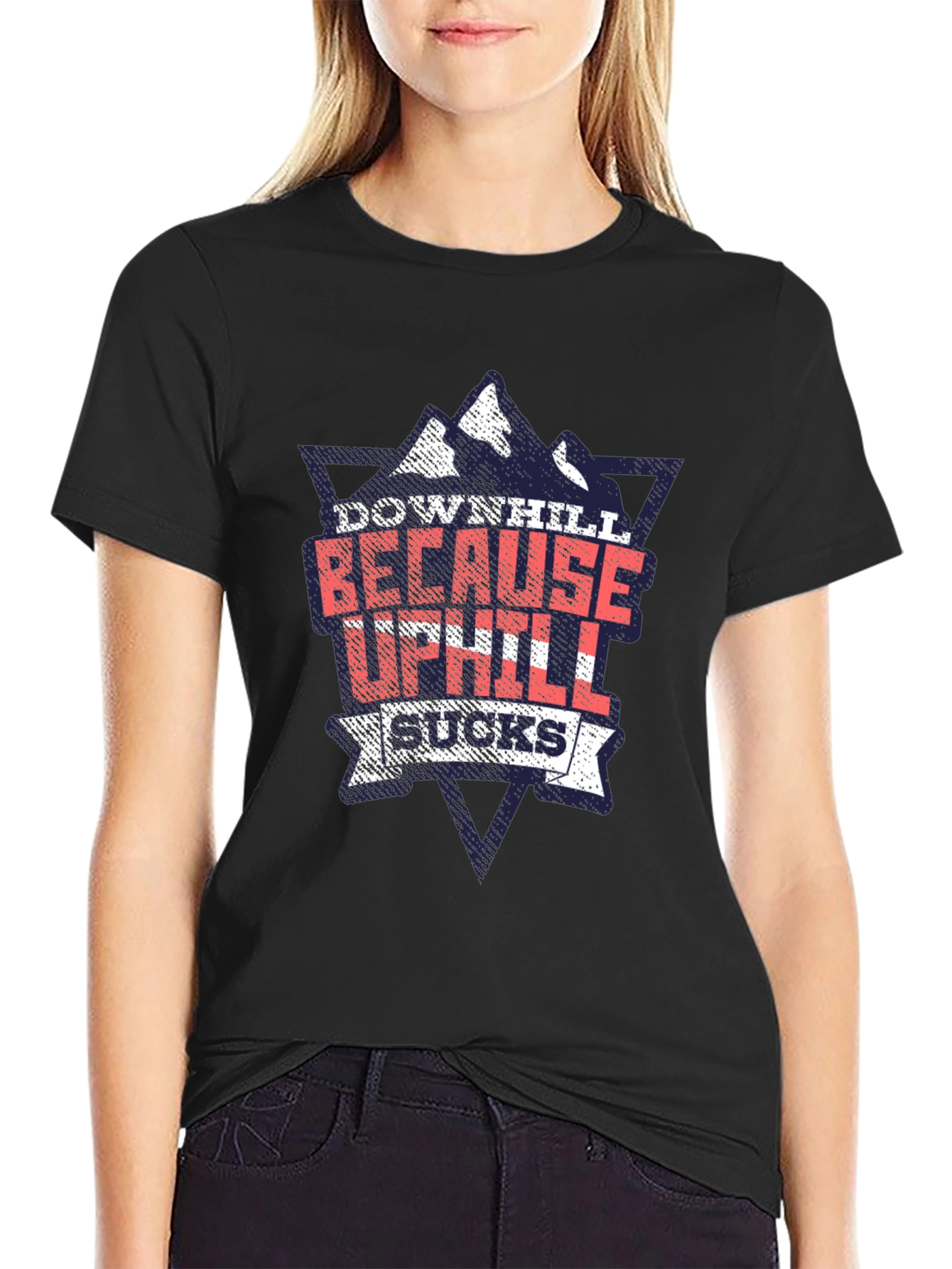 Downhill Because Uphill Sucks Graphic T-Shirt