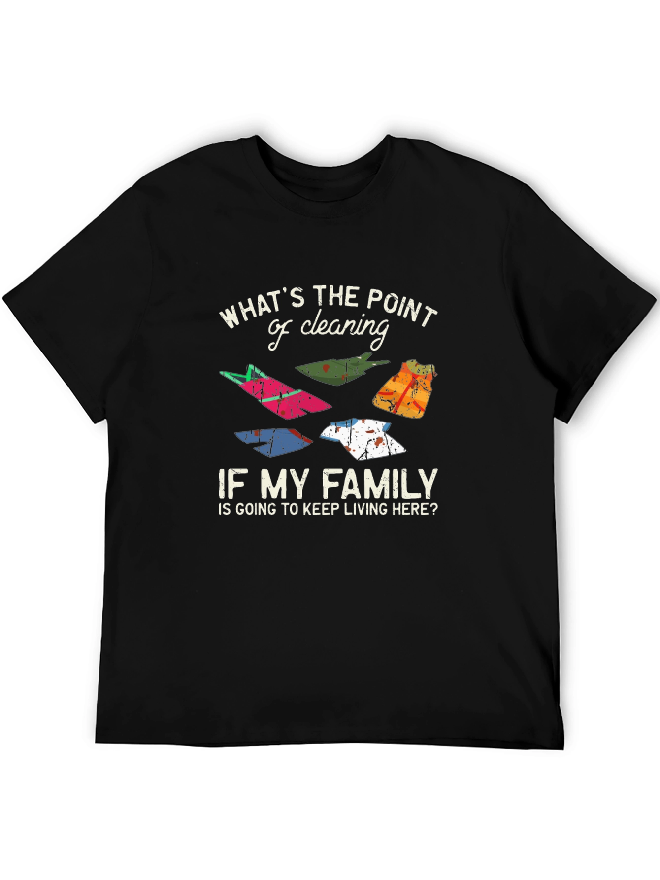 Funny Cleaning T-Shirt - Whats the Point?