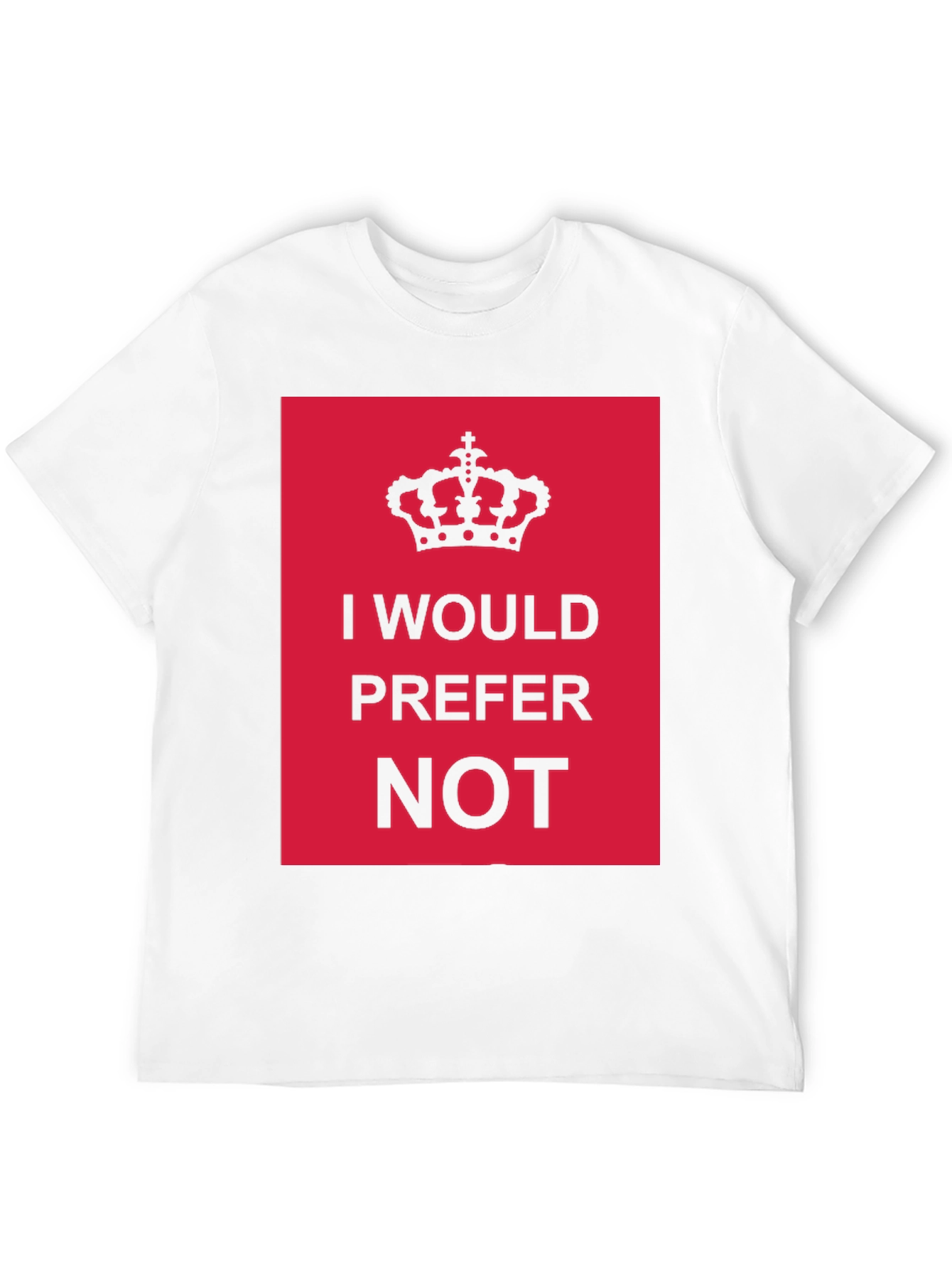 I Would Prefer Not T-Shirt Funny Sarcastic Tee