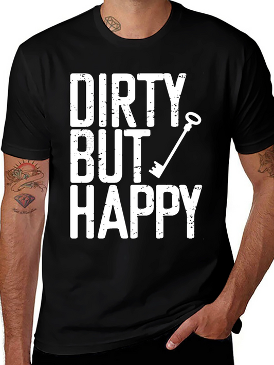 Dirty But Happy Graphic T-Shirt - Humor Tee